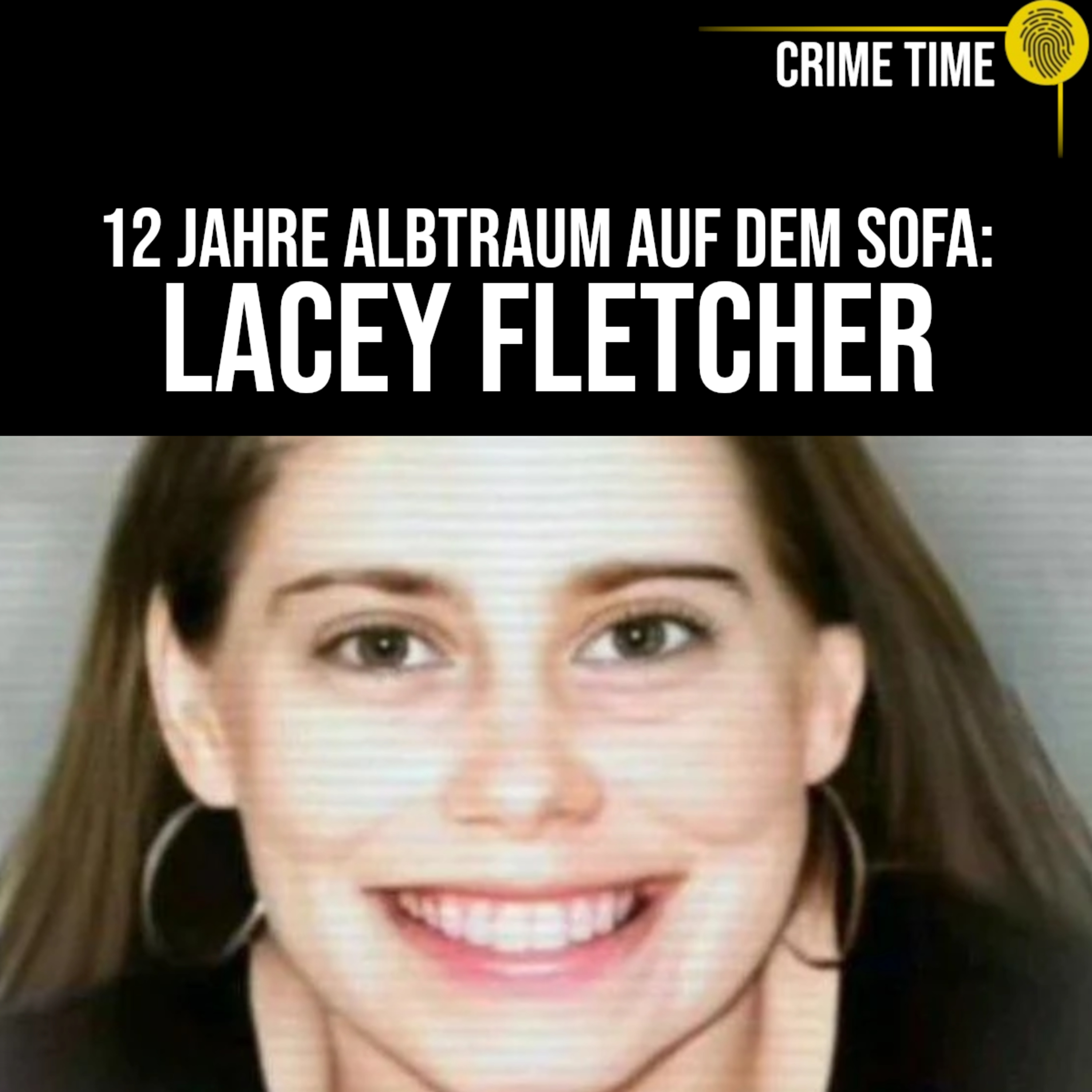 Bei LEBENDIGEM Leib verrottet: Der Albtraum der Lacey Fletcher | Crime Time Doku