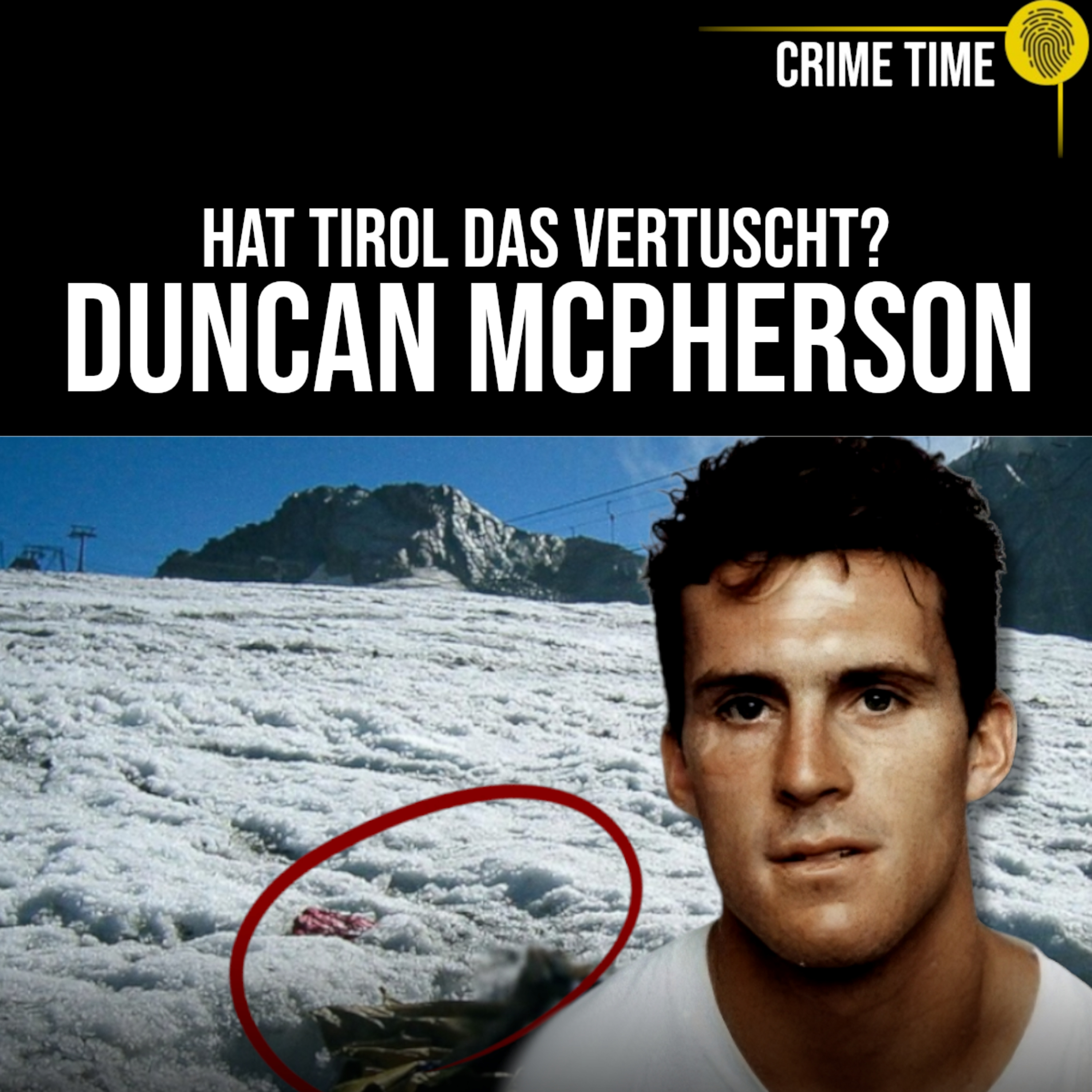 Duncan MacPherson: Unfall am Gletscher – oder jahrelang vertuscht? | Crime Time Doku