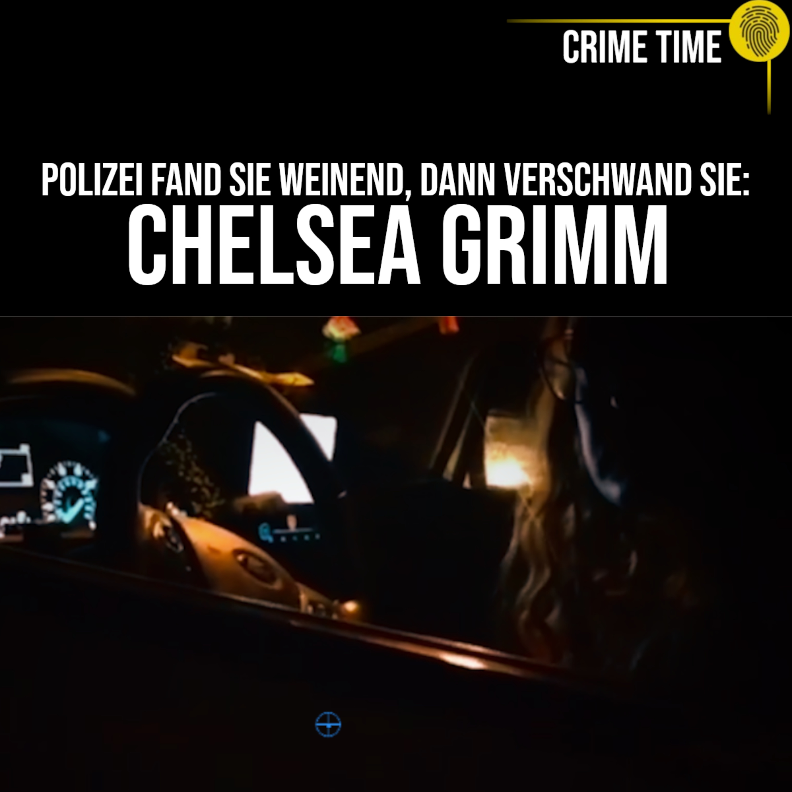 Chelsea Grimm weinte vor der Polizei – Stunden später war sie verschwunden | Crime Time