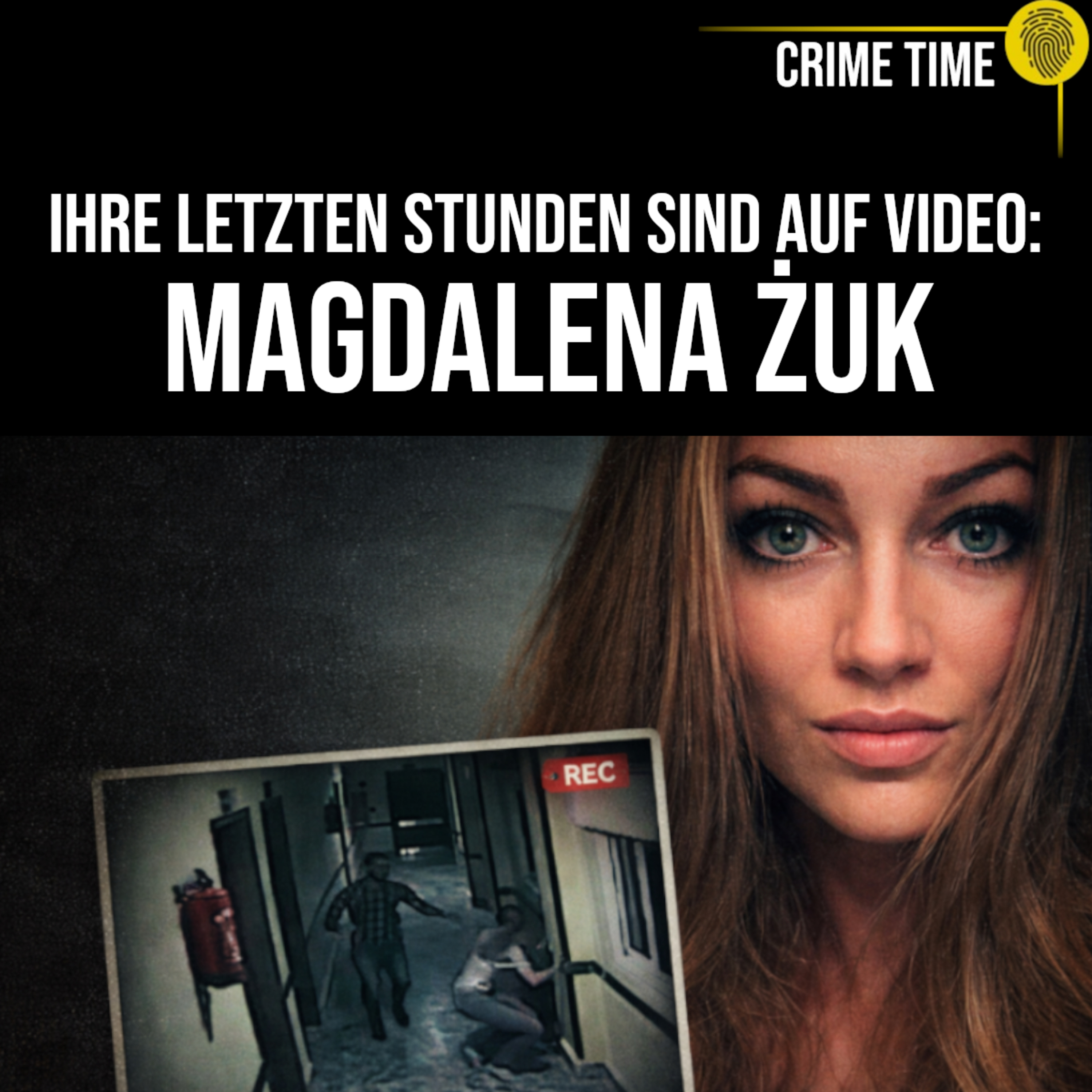 Magdalena Żuk: Was zeigen die letzten Videoaufnahmen wirklich? | Crime Time
