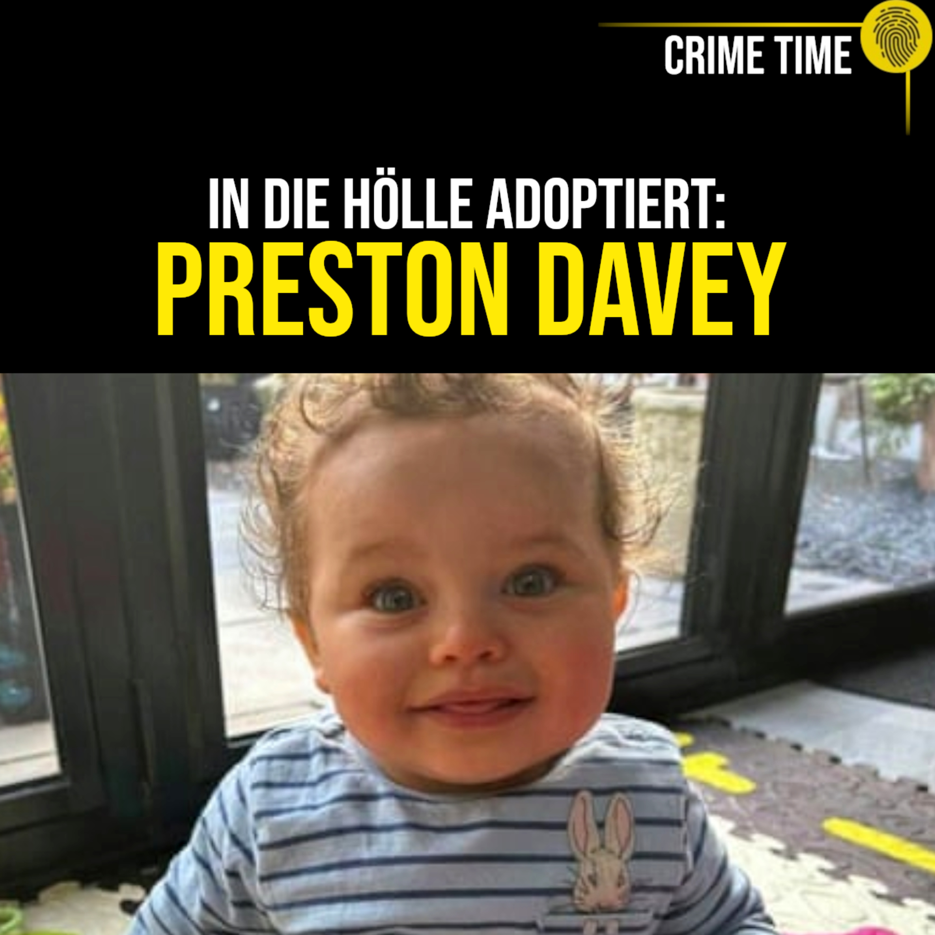 Vom Jugendamt vermittelt in die Hände seines Mörders: Preston Davey | Crime Time Doku episode artwork
