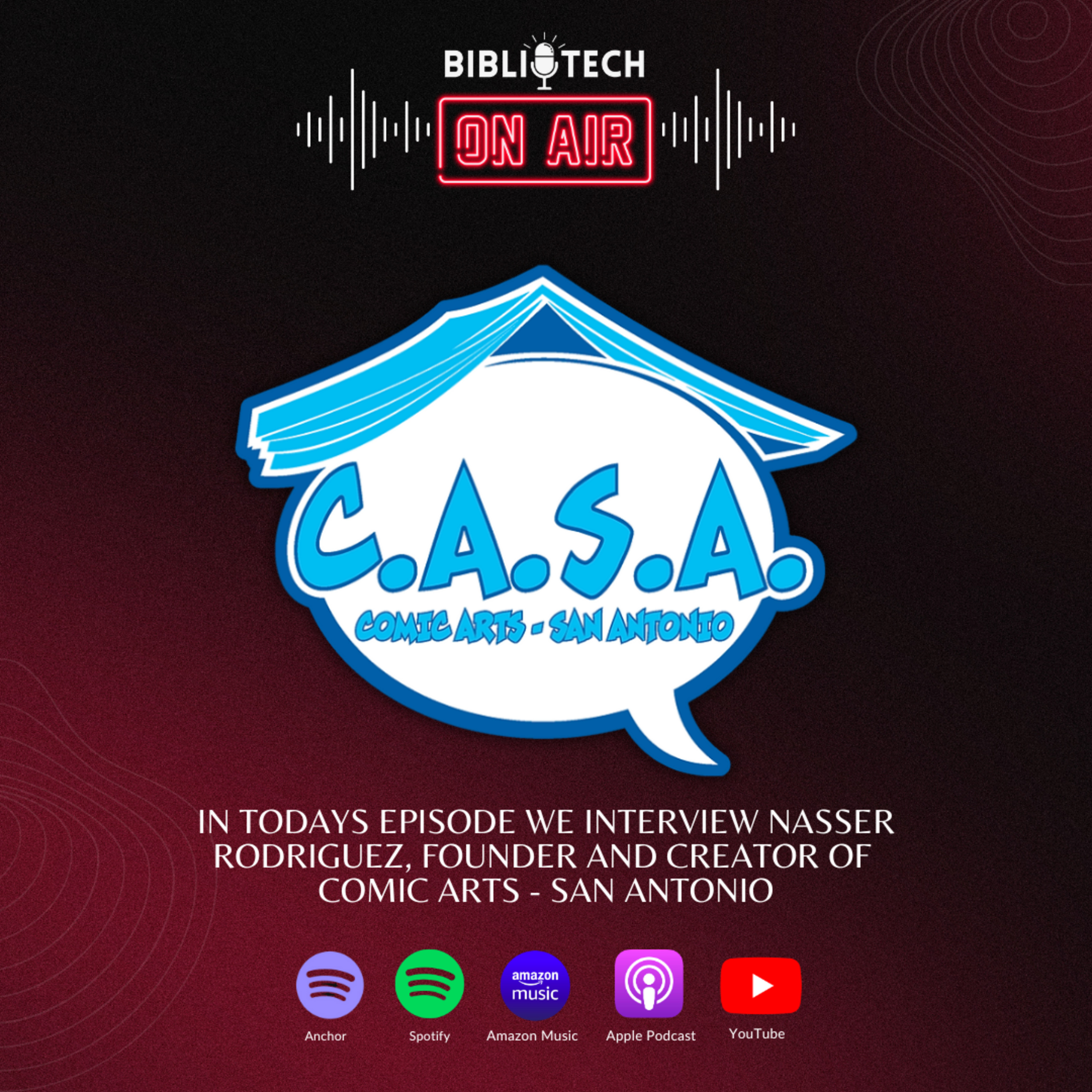 BiblioTech: On Air - Episode 60 - Nasser Rodriguez (founder of Comic Arts - San Antonio) episode artwork