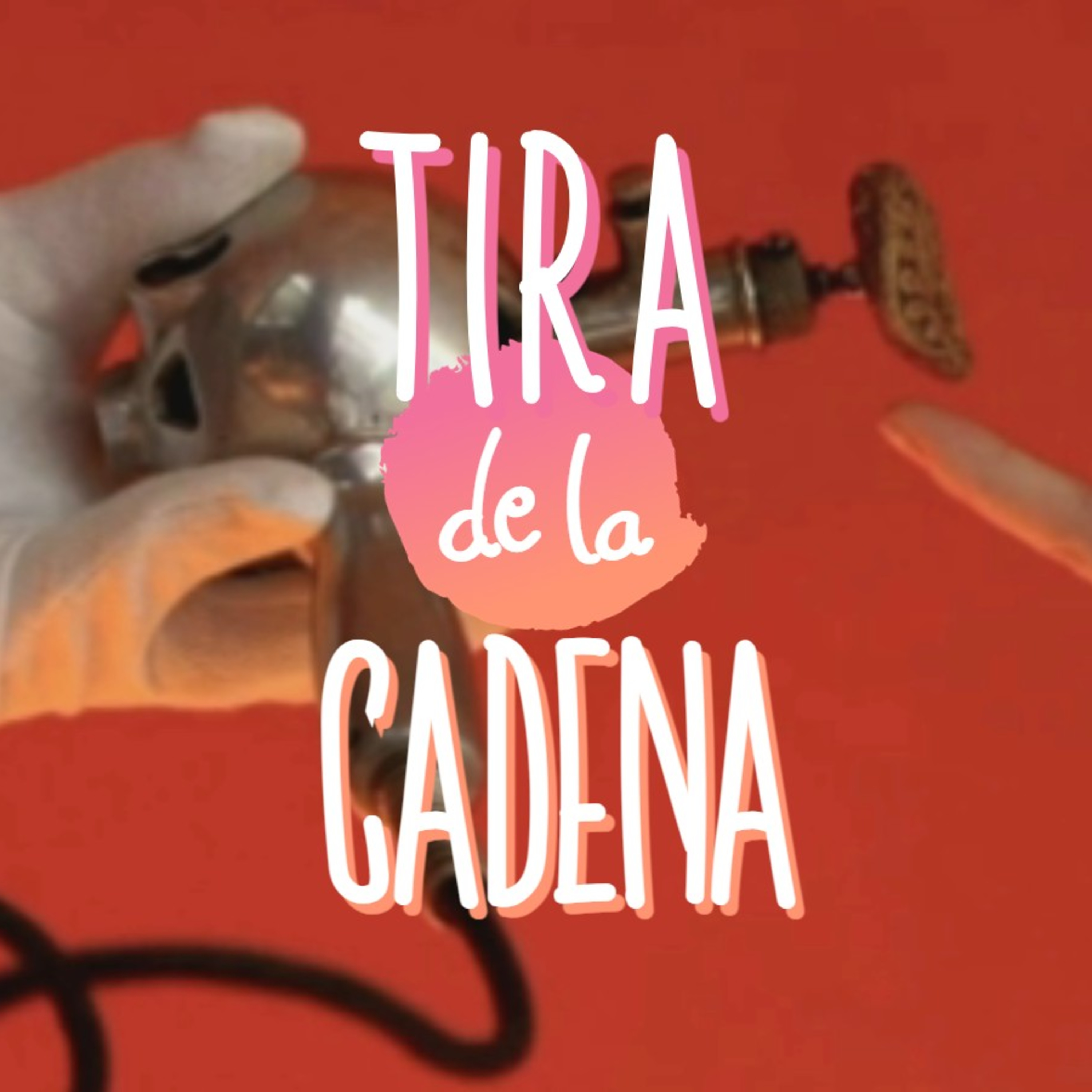 "Paroxismo histérico en el siglo XIX" en Tira de la cadena. episode artwork