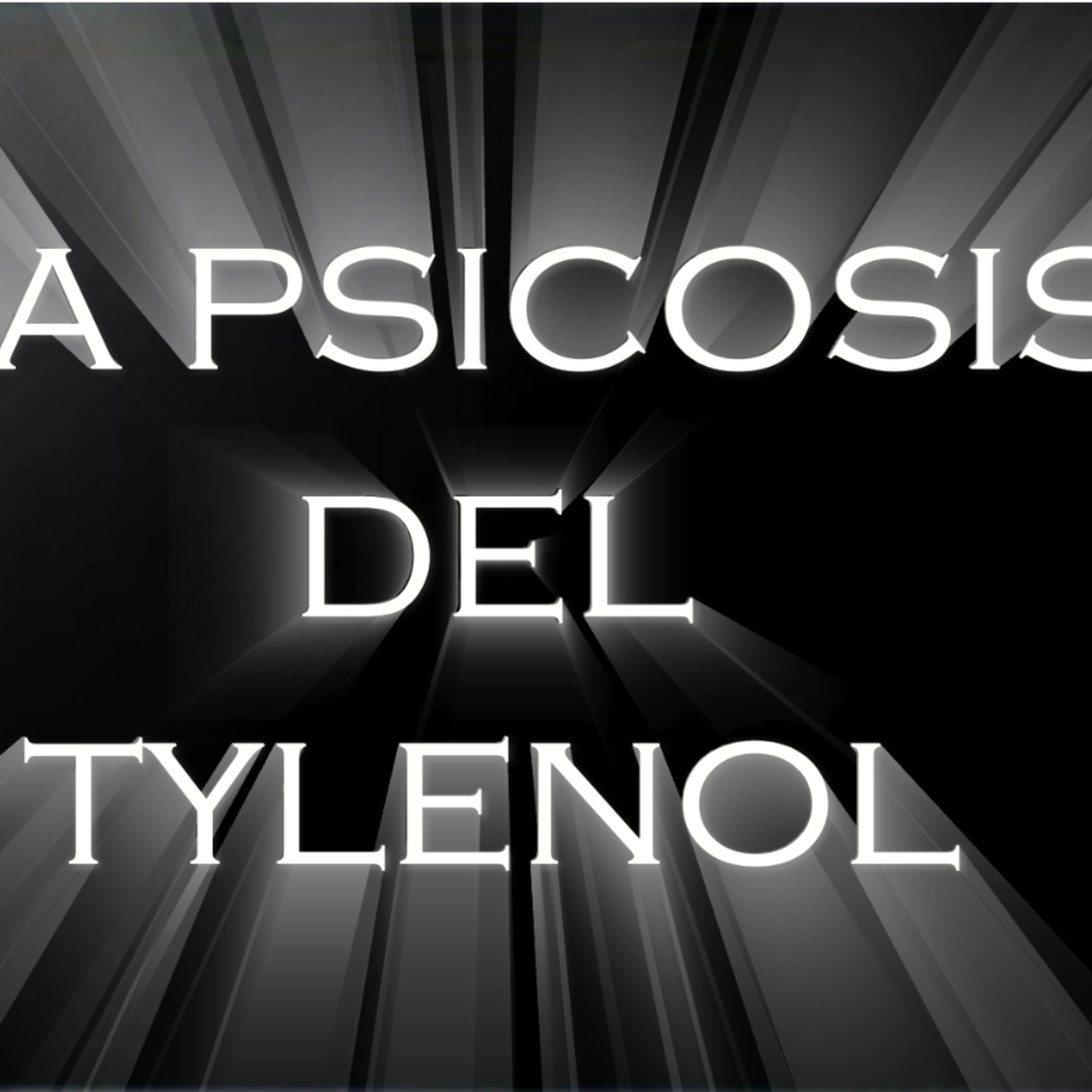 "La psicosis del Tylenol" episode artwork