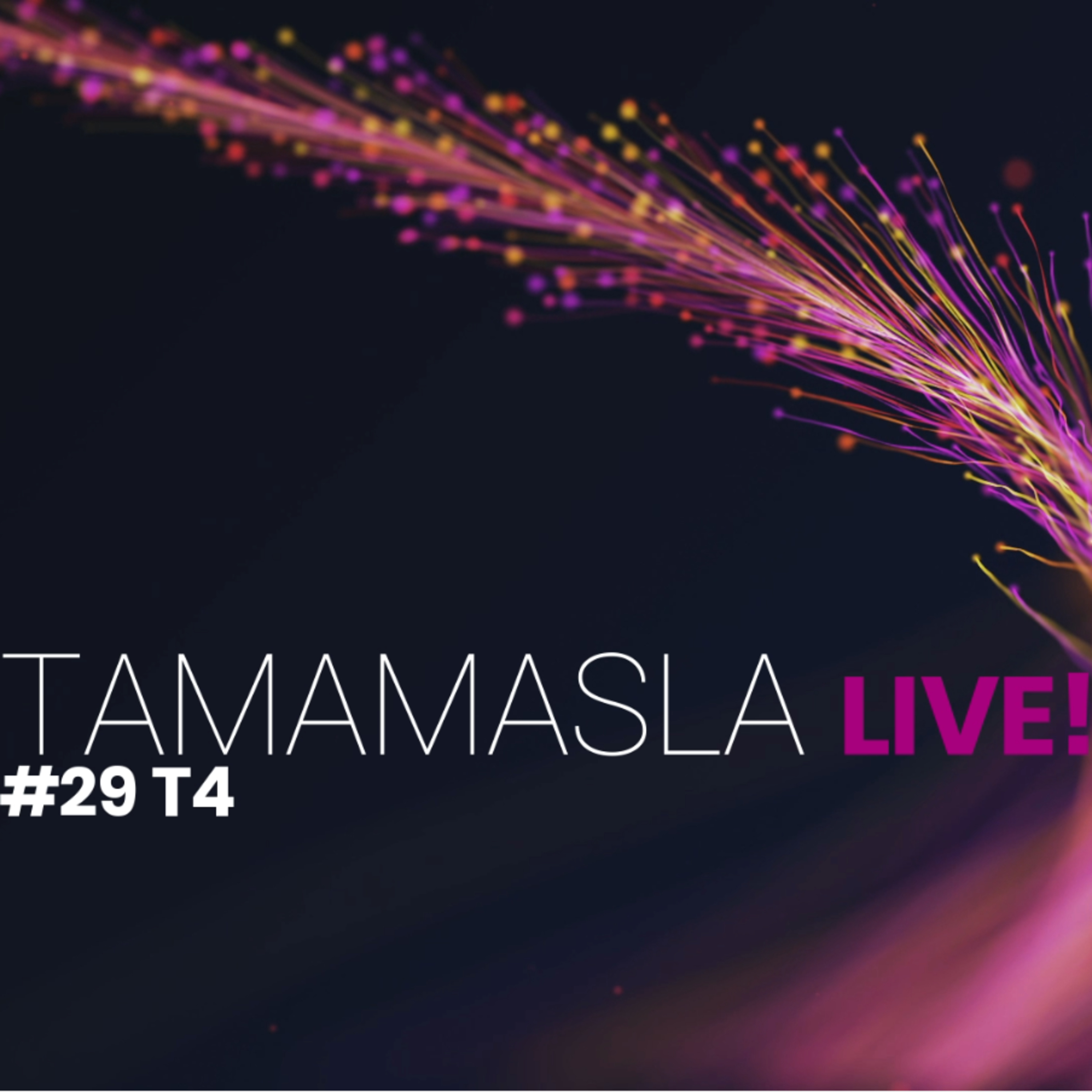 Tamamasla Live!