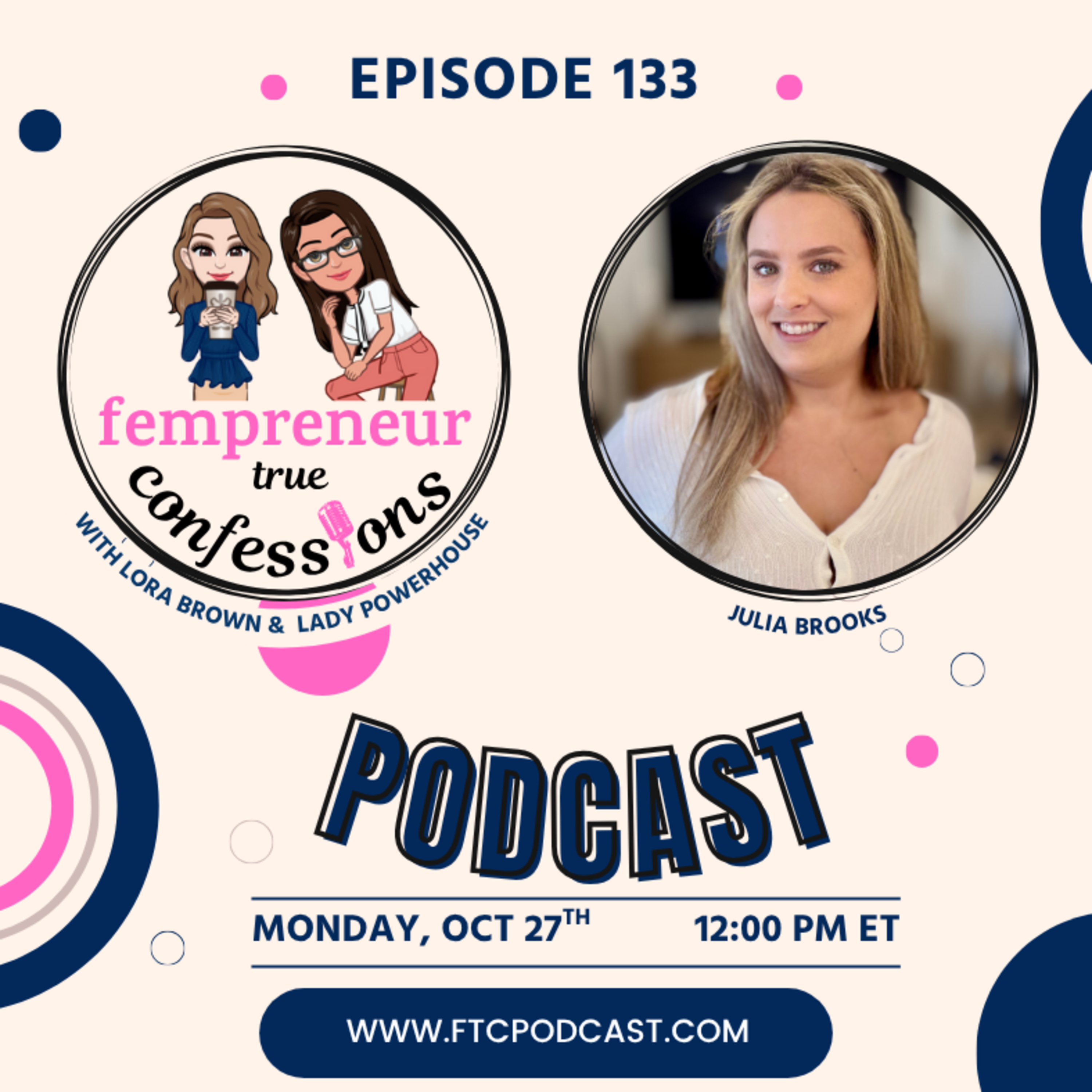 EP 133: How to Cheer Other Women On, Give Generously, and Still Hit Every Goal with Julia Brooks