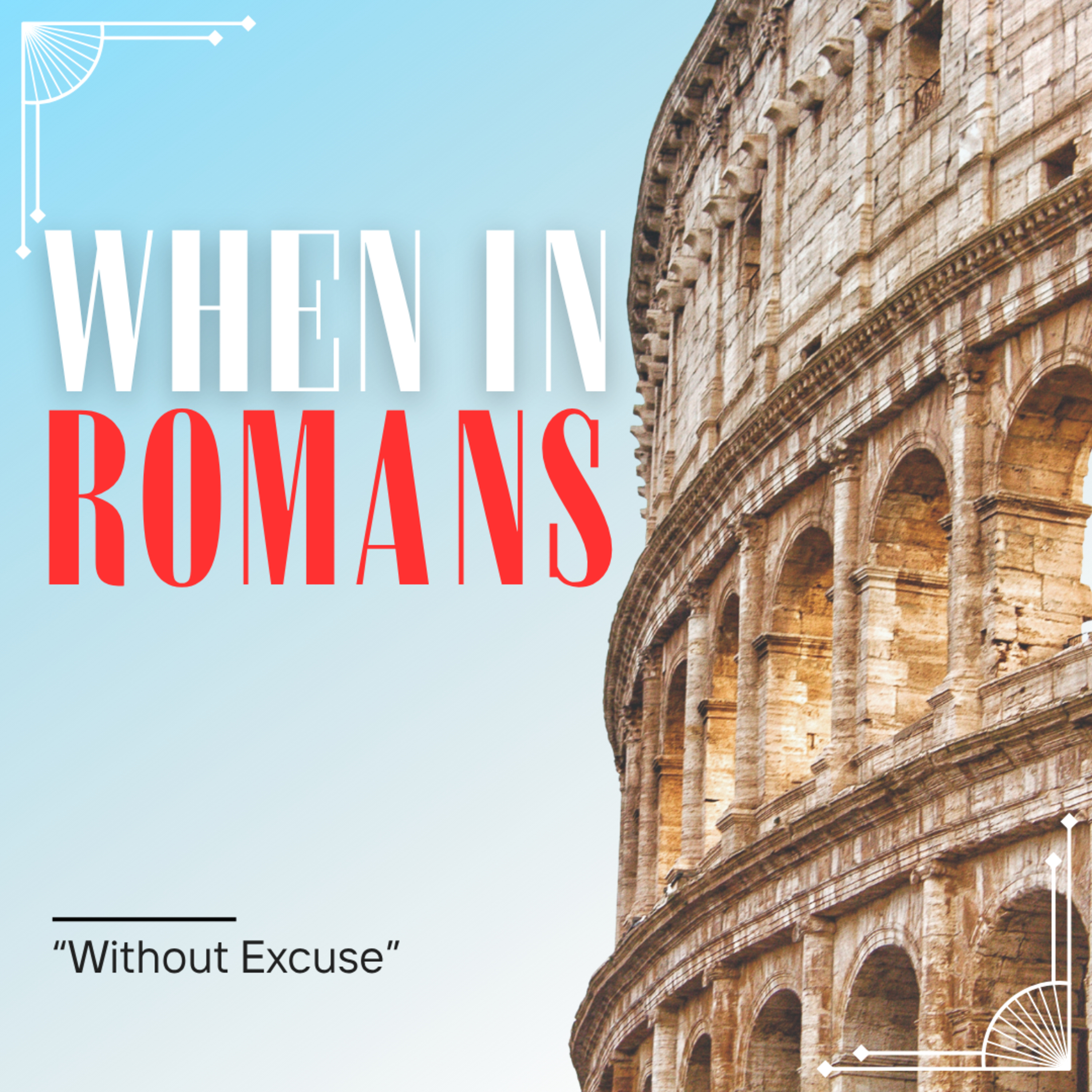 Without Excuse - When In Romans episode artwork