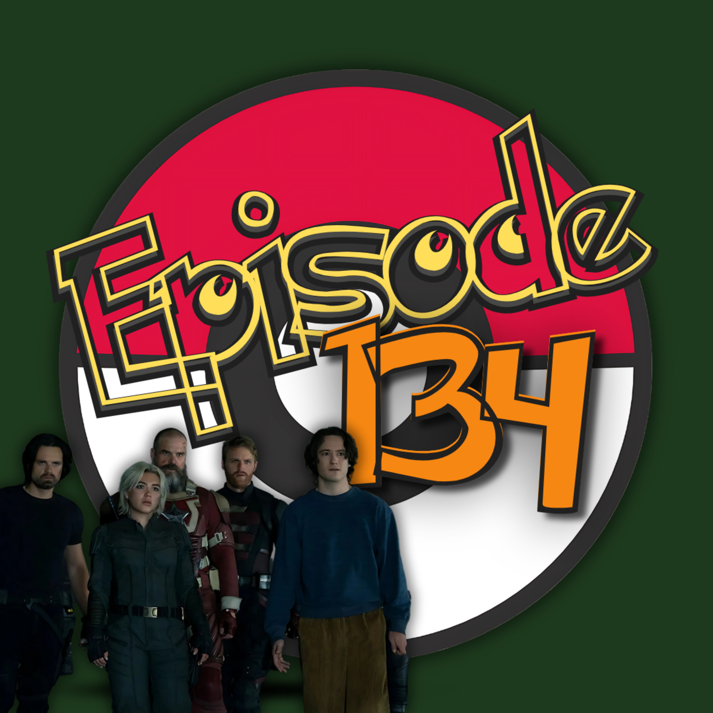 Episode 134: Thunderbolts* Breakdown - A Return To Form For Marvel? episode artwork