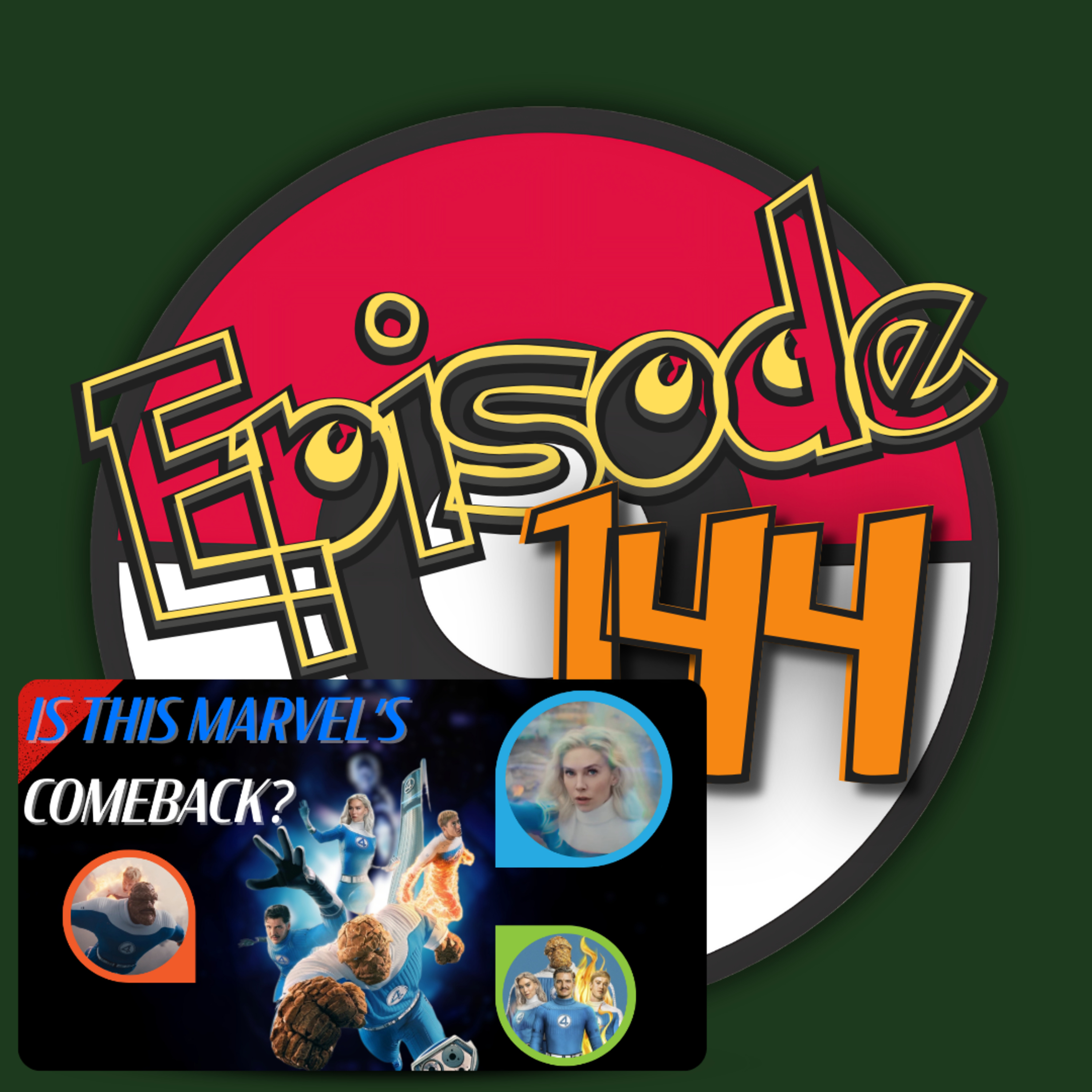 Episode 144: Marvel’s First Family is back. Let’s break it down episode artwork