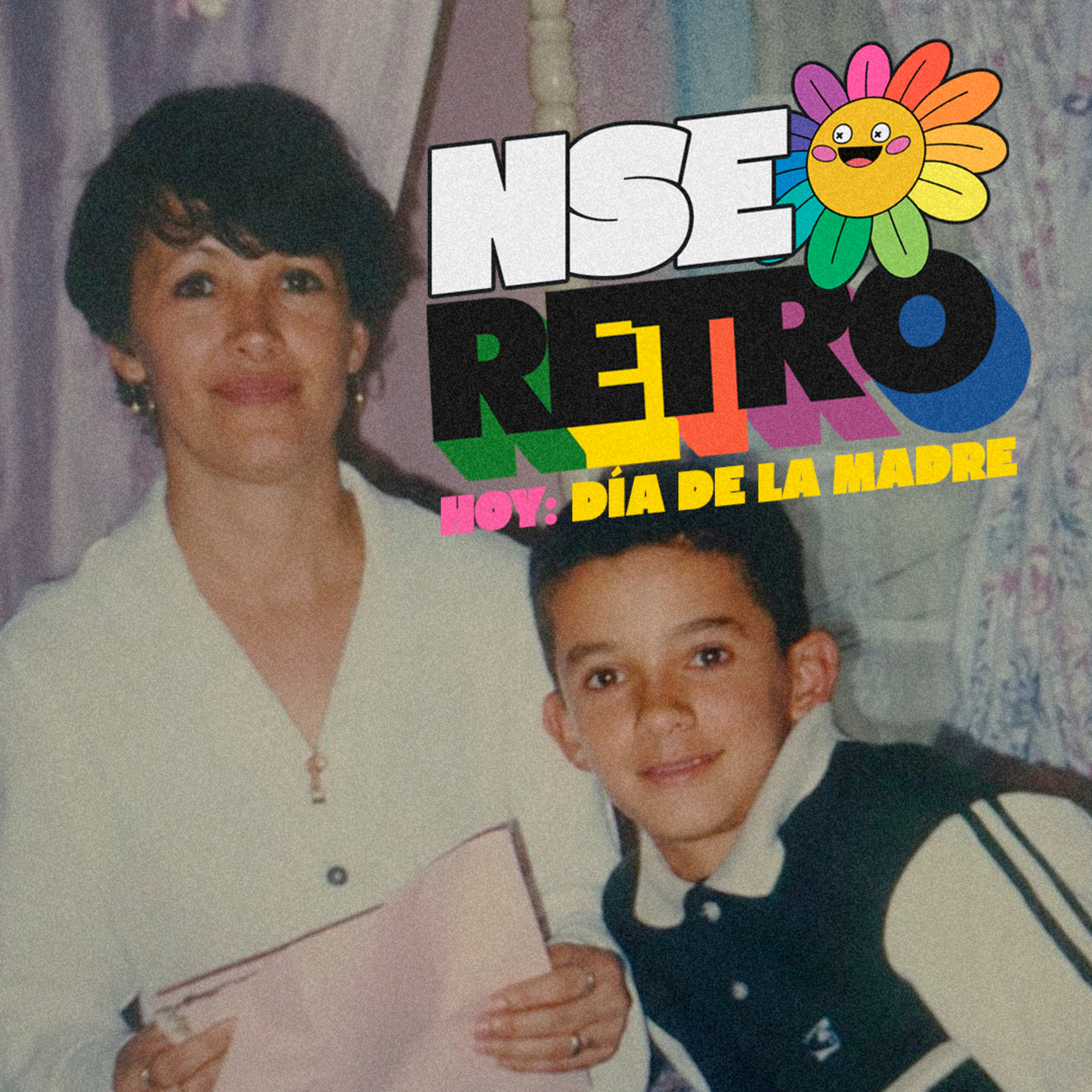 NSE RETRO: Día de la Madre (2018)