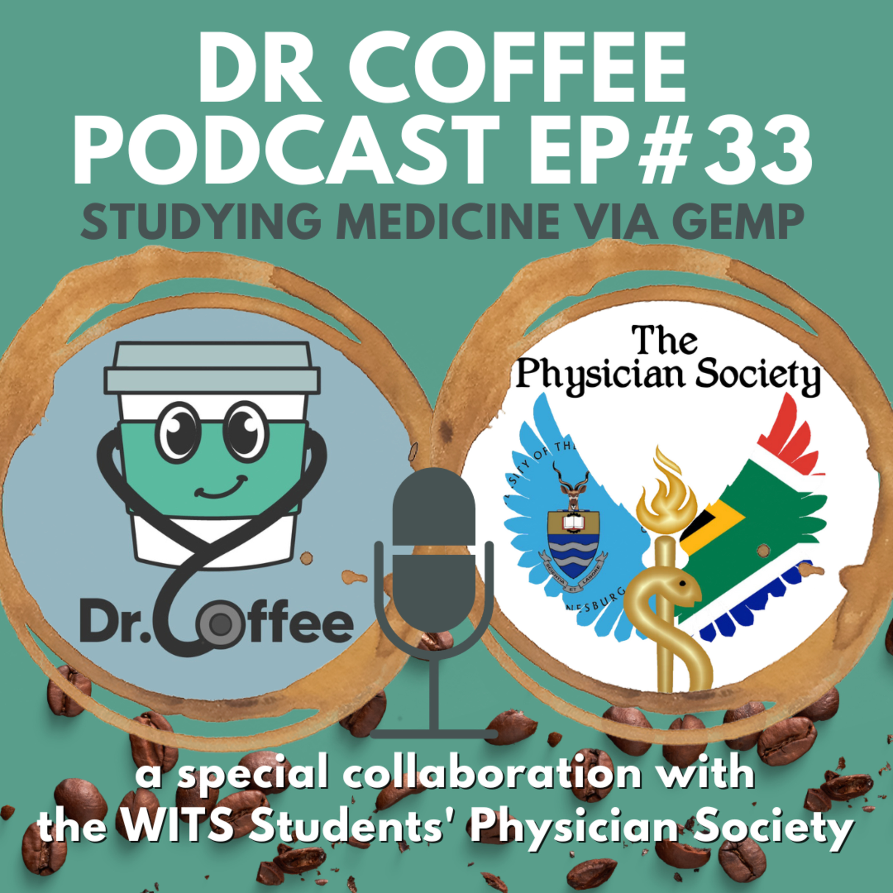 Episode 33: Part 2 - The WITS Students' Physician Society X Dr Coffee Podcast - GEMP information event 26.04.2023 episode artwork