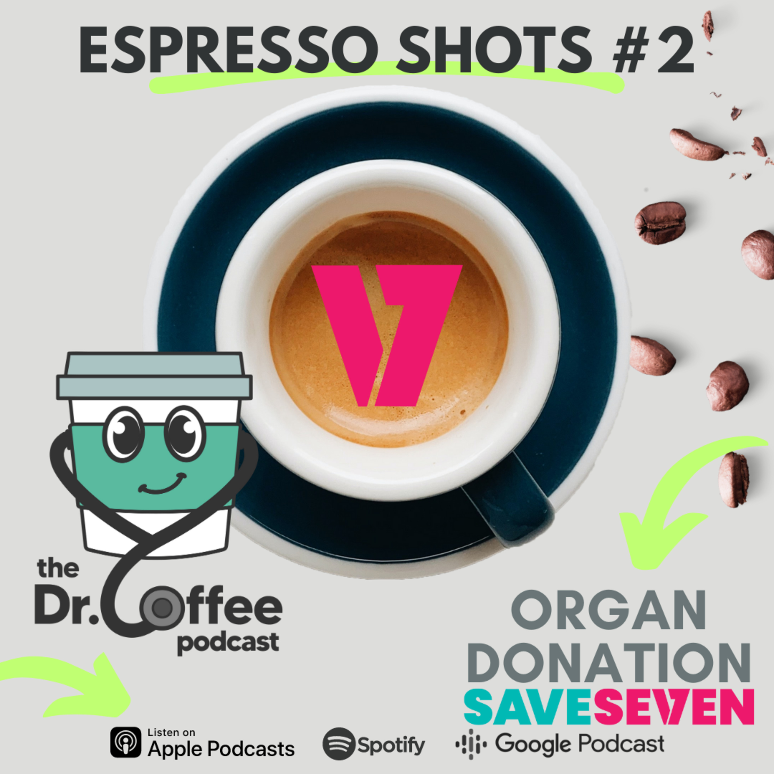 Espresso Shots - EP02 - Organ Donation with Save Seven episode artwork