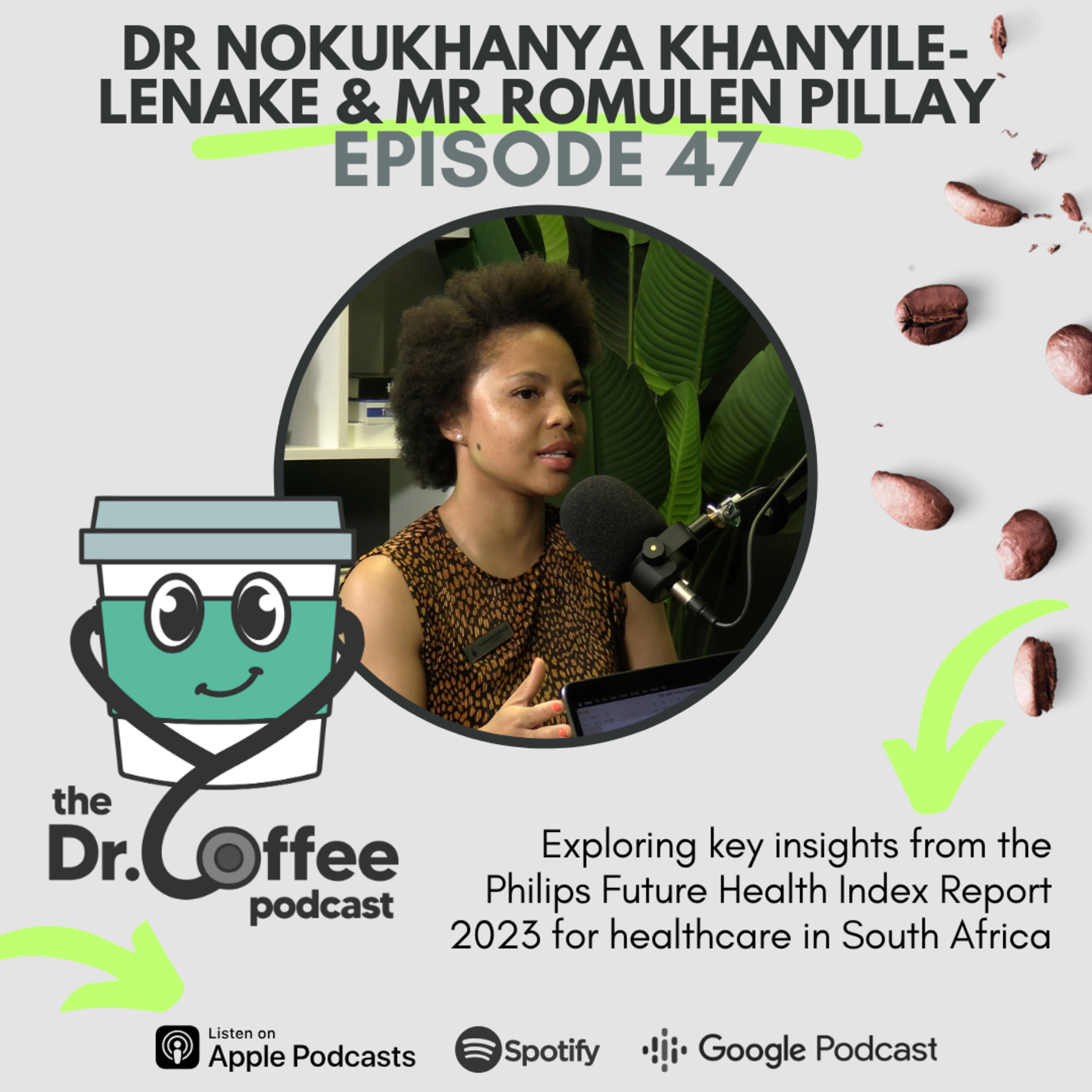 Episode 47: Philips Future Health Index 2023 - Dr Nokukhanya Khanyile-Lenake & Mr Romulen Pillay episode artwork