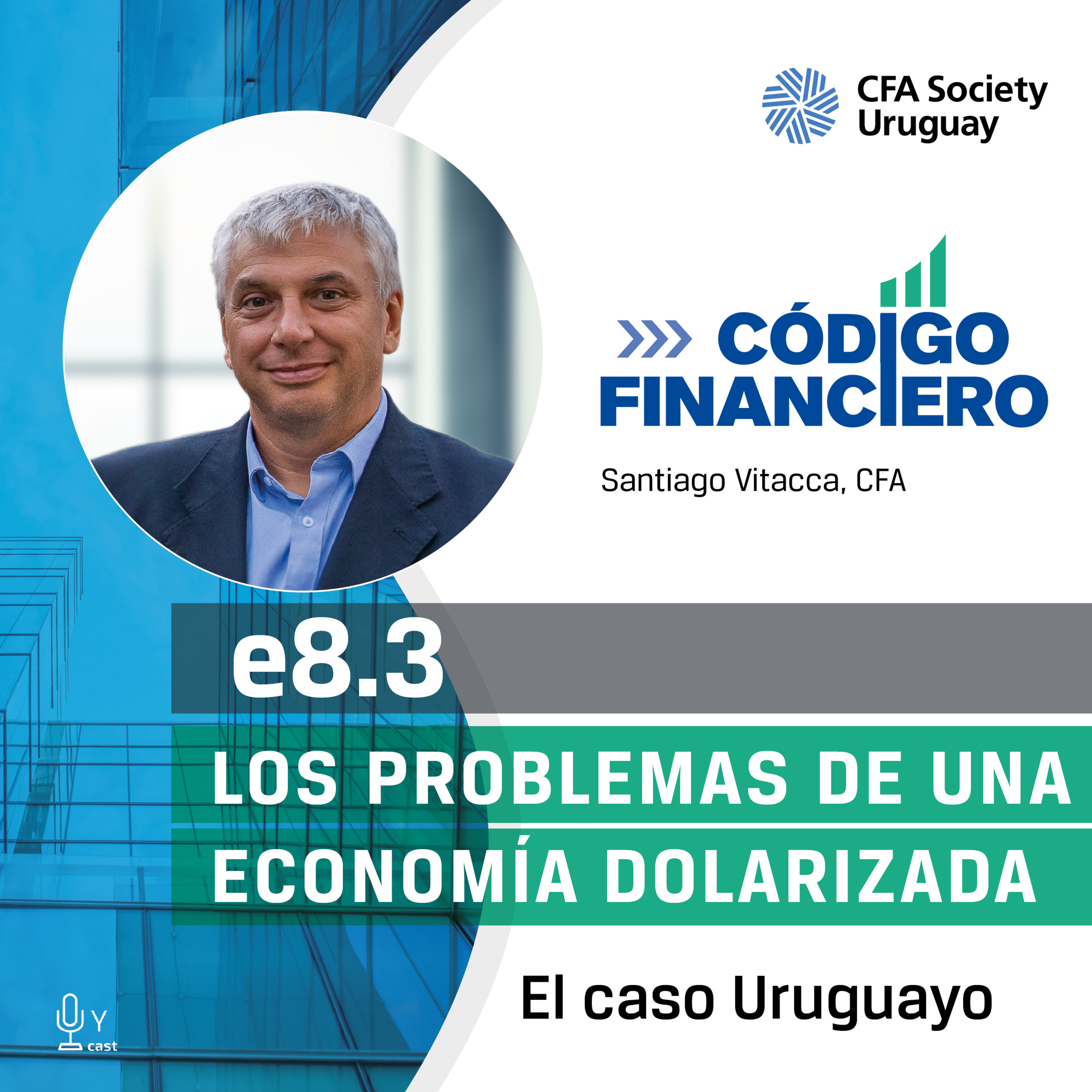 8.3 Desdolarización: El problema de una economía dolarizada - El caso Uruguayo episode artwork