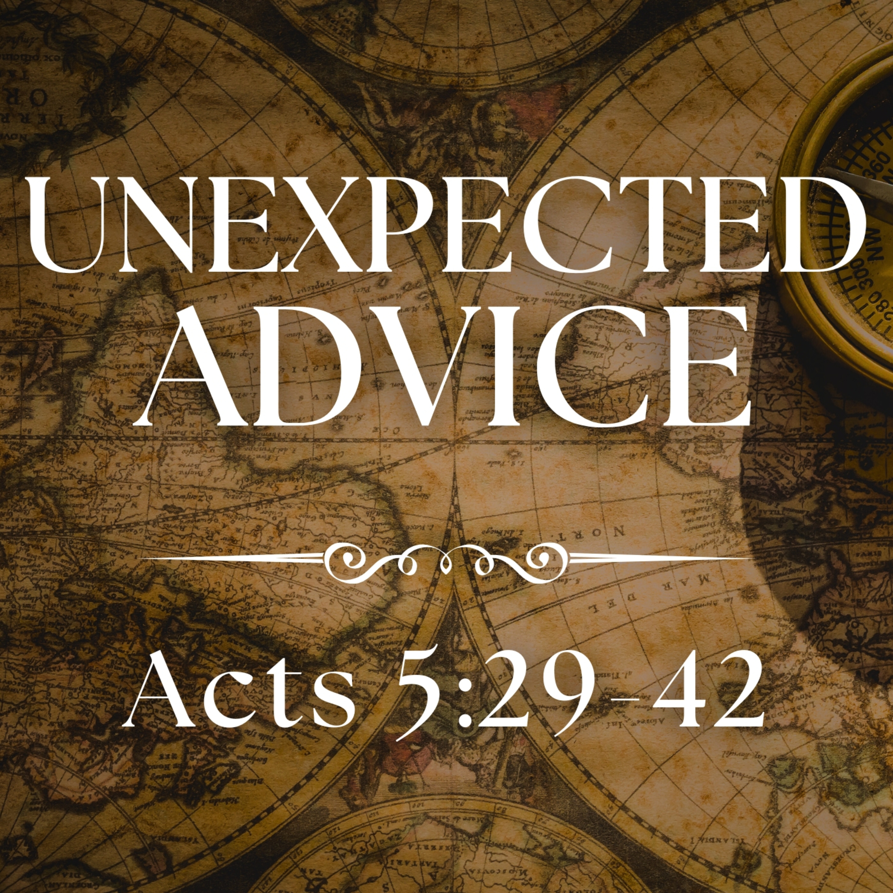 Unexpected Advice - Acts 5:29-42