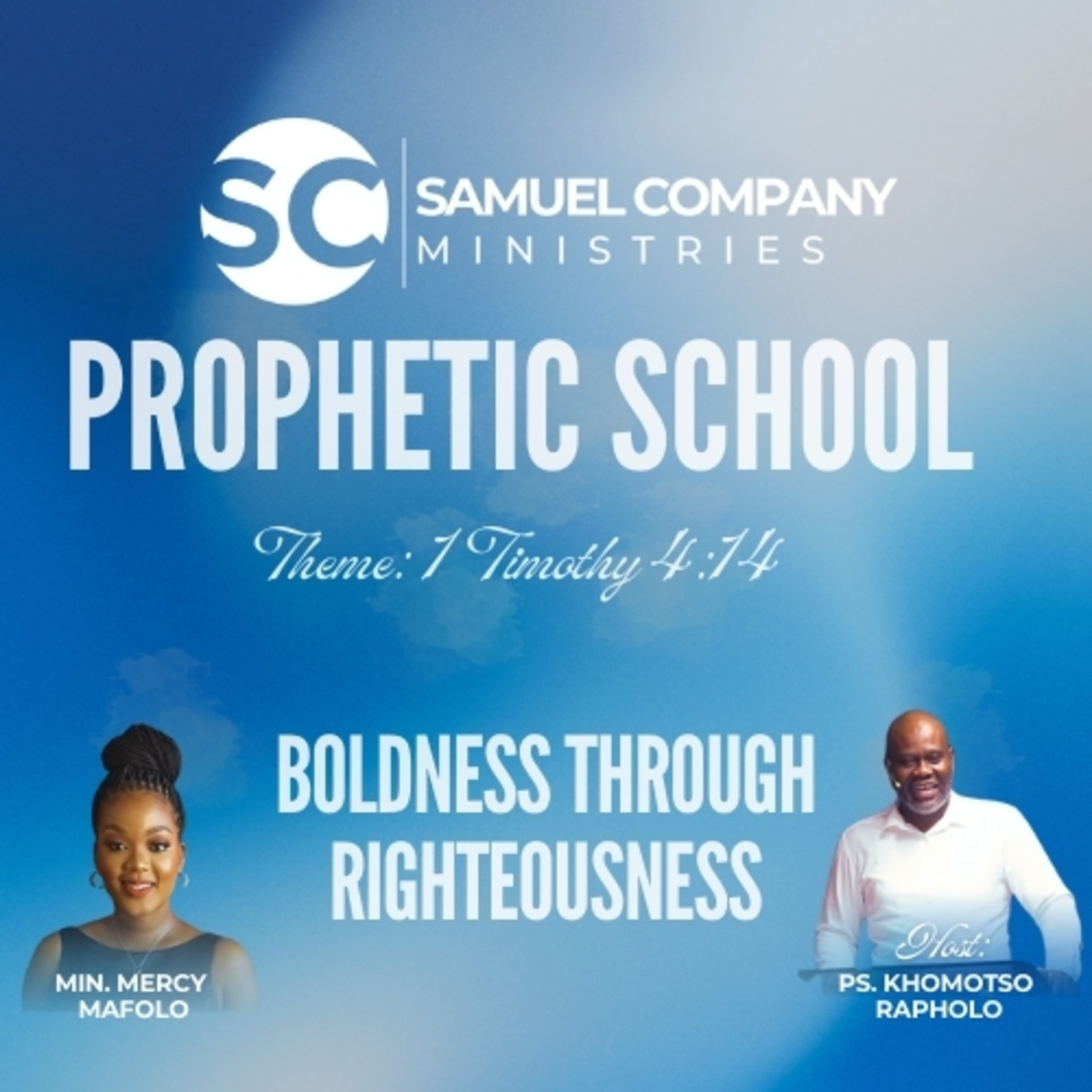 Boldness Through Righteousness | Samuel Company Ministries | Prophetic School | MAY 2025 | episode artwork