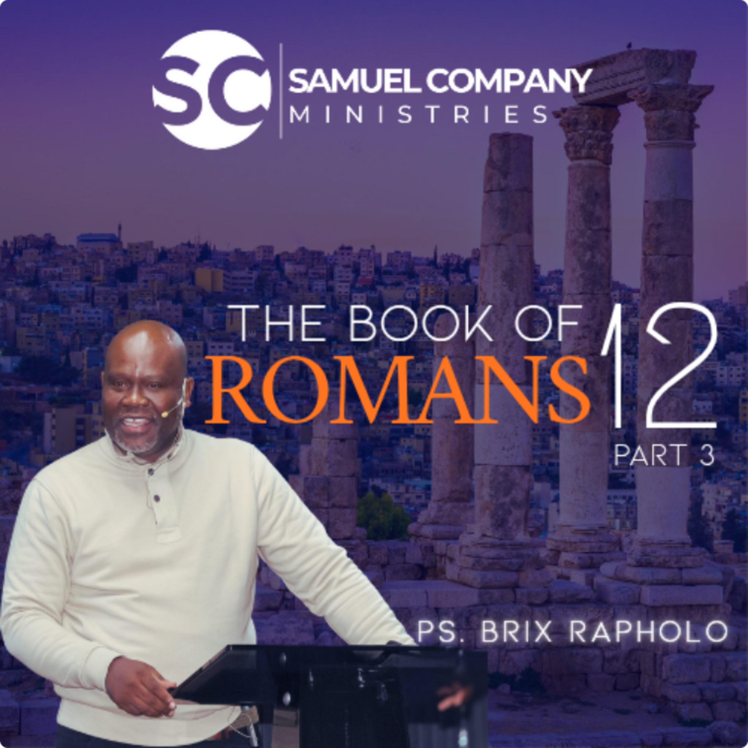 The Book of Romans 12 - Part 3 | Teaching | 16 November 2025 episode artwork