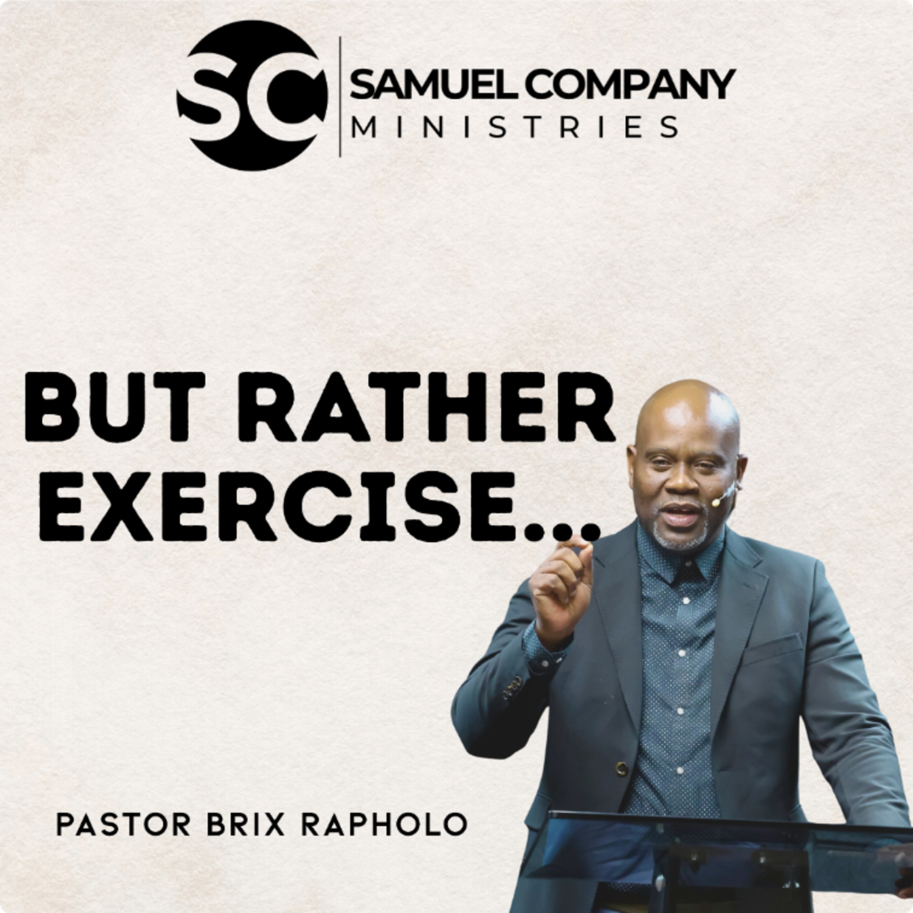 BUT RATHER EXERCISE | Teaching | Sunday Service | 05 JULY 2026 episode artwork