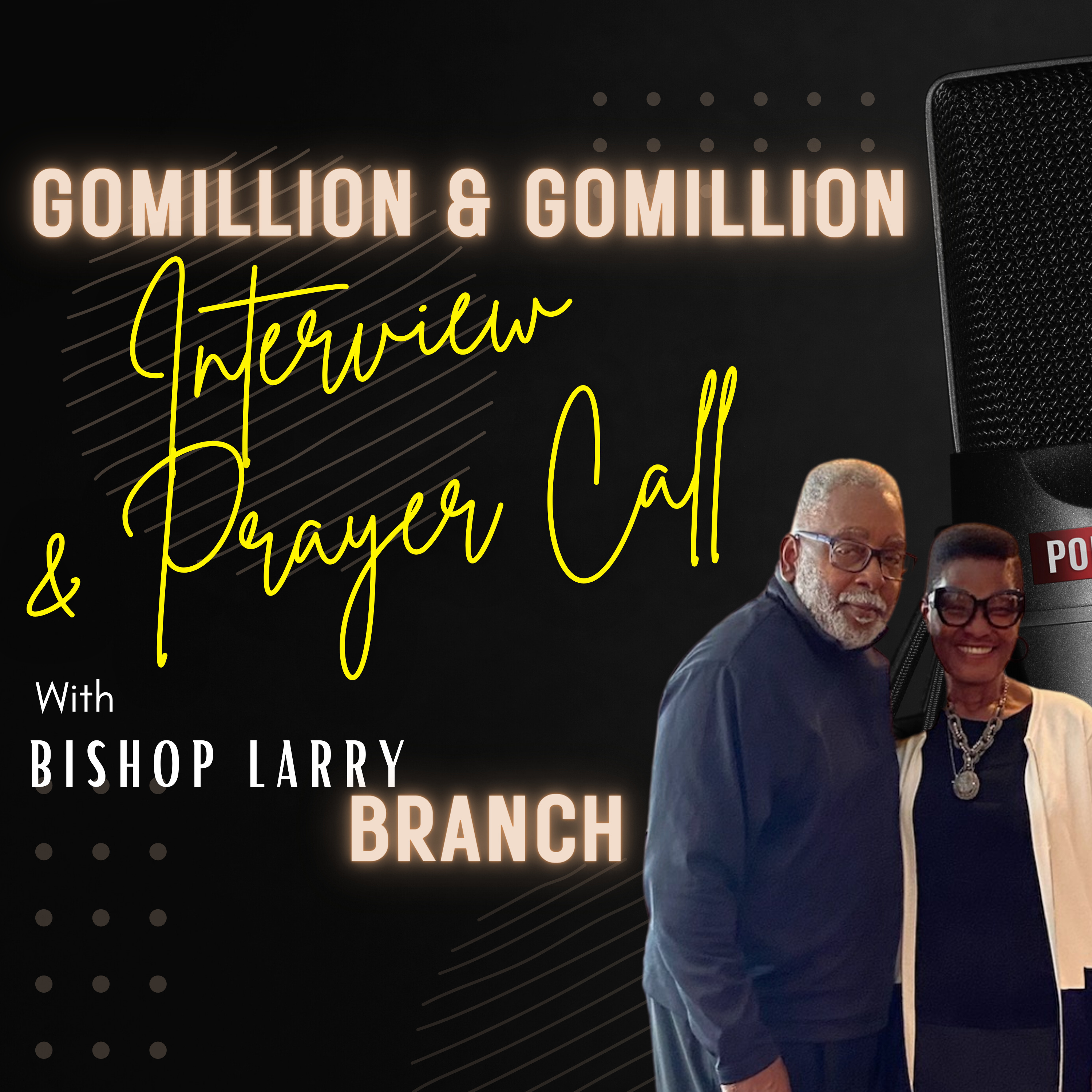Gomillion & Gomillion Interview and Prayer Call