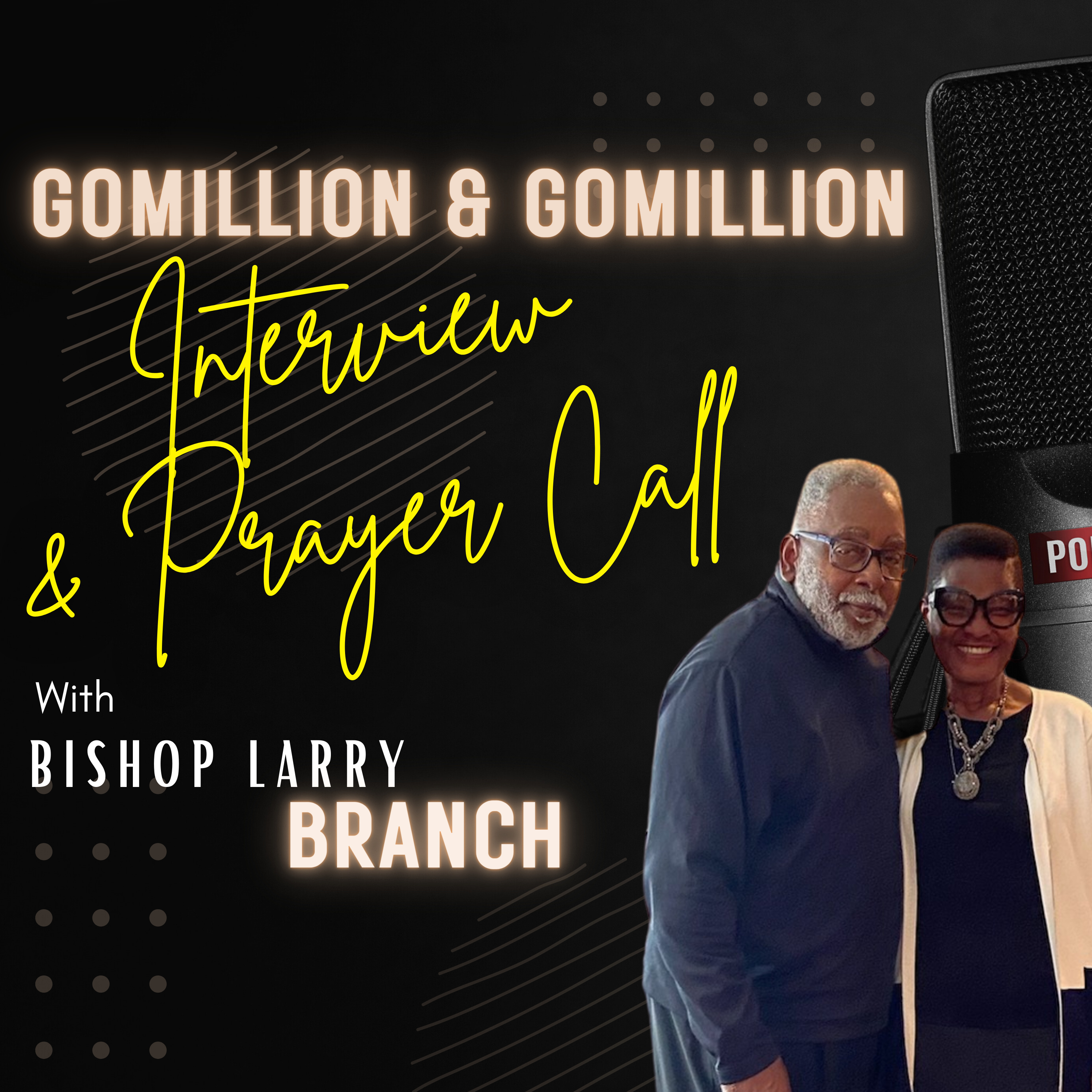 Gomillion & Gomillion Interview and Prayer Call