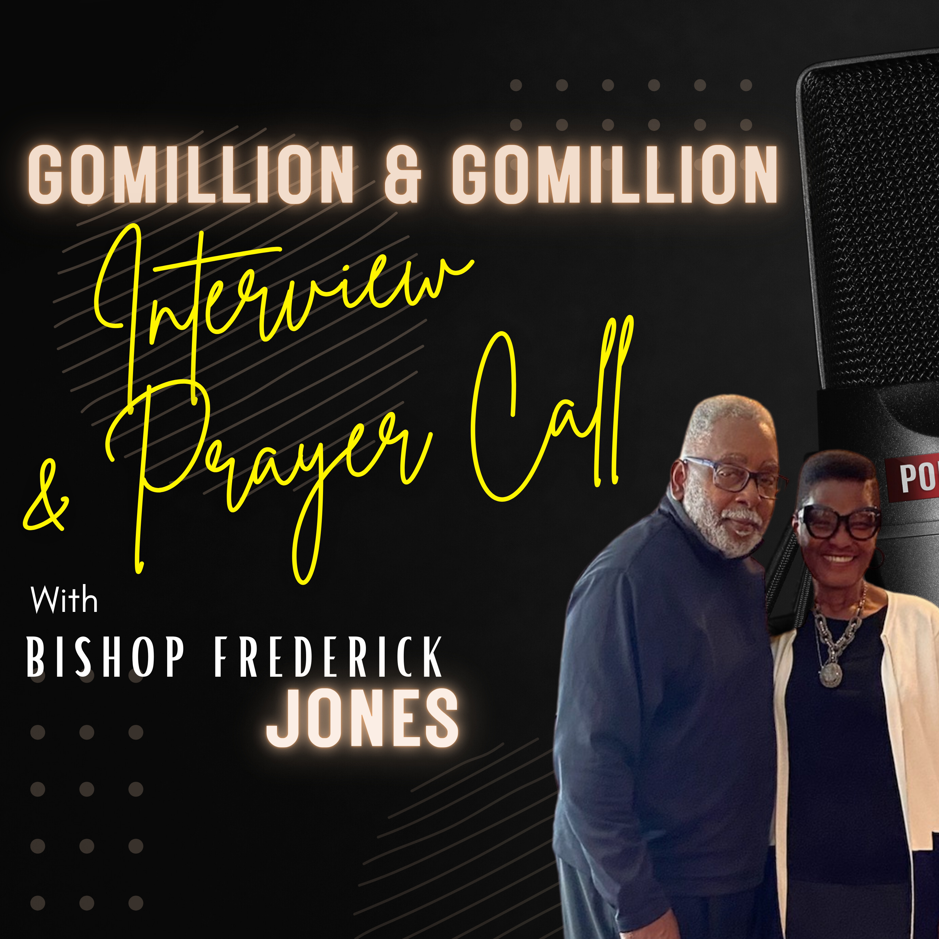 Gomillion & Gomillion Interview and Prayer Call