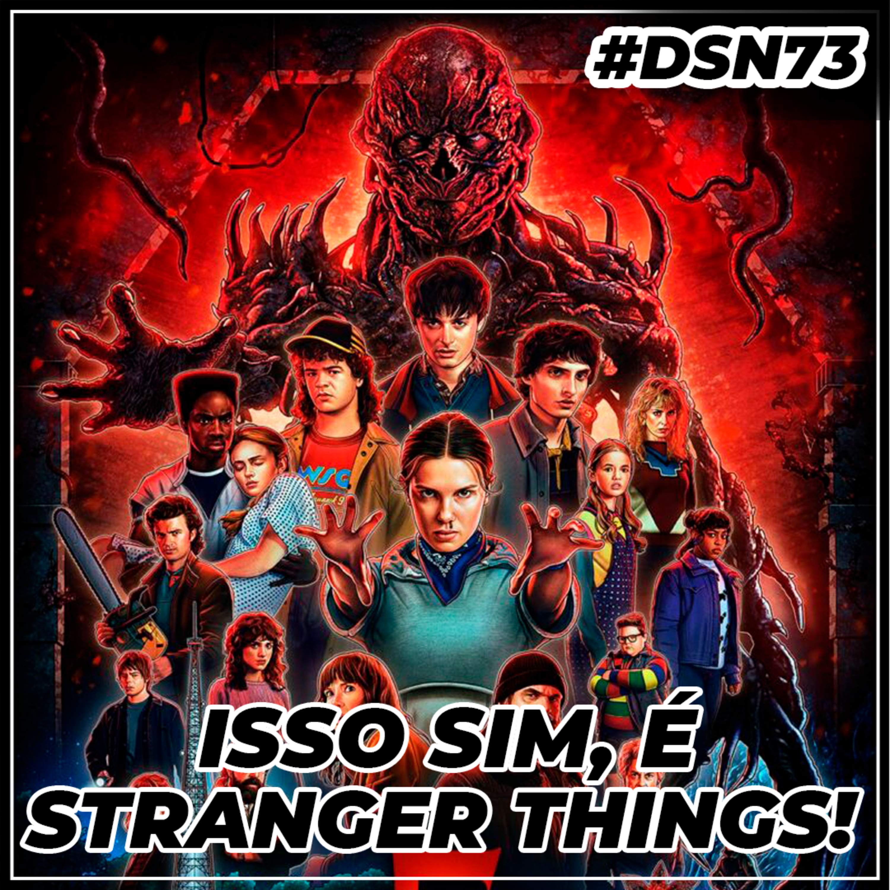 #DSN73 [LIVE] – Stranger Things 5: O Começo do Fim episode artwork