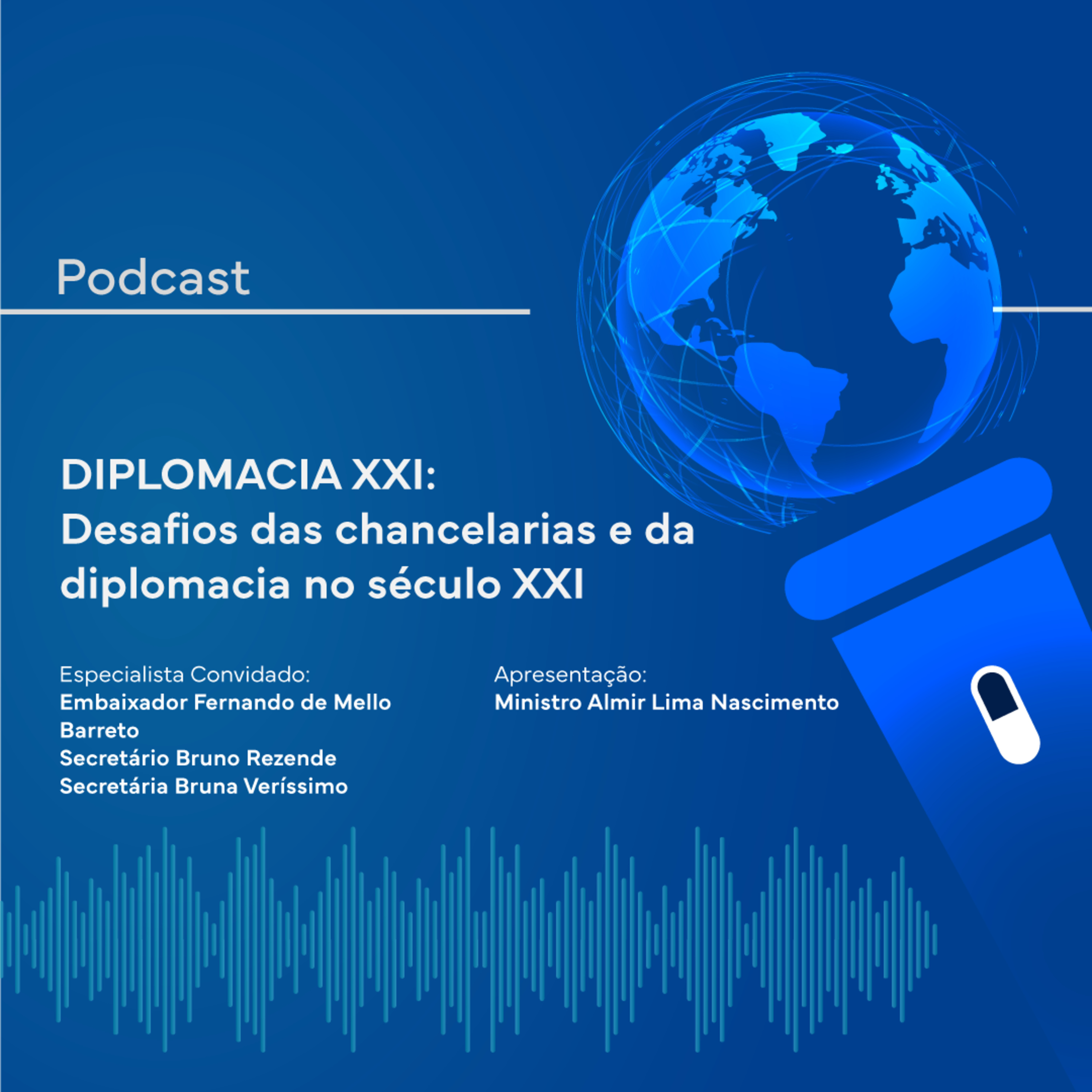 Diplomacia XXI: Desafios das chancelarias e da diplomacia no século XXI