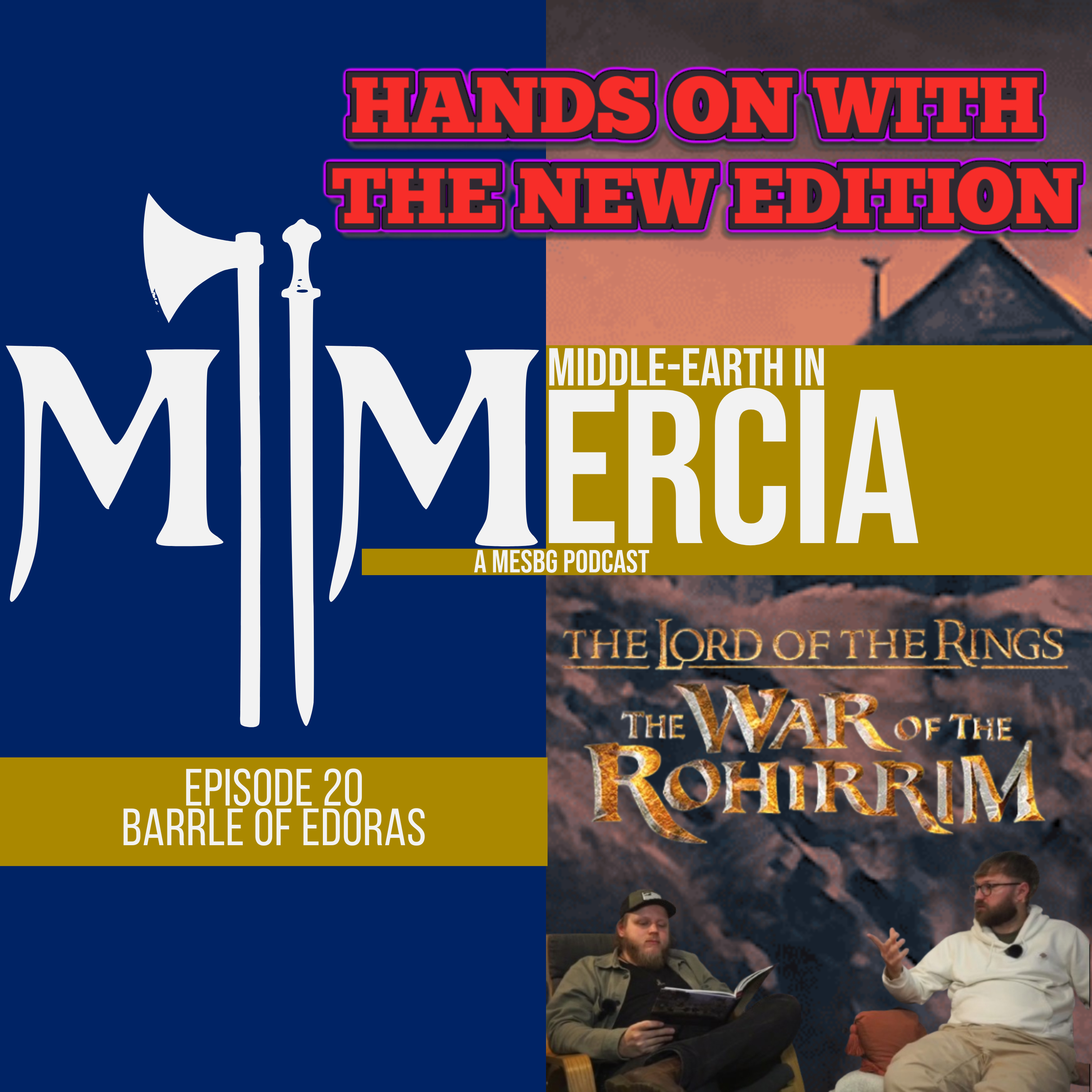 Hands On With The Battle Of Edoras | Episode 20 | MESBG Podcast | Middle Earth Strategy Battle Game episode artwork