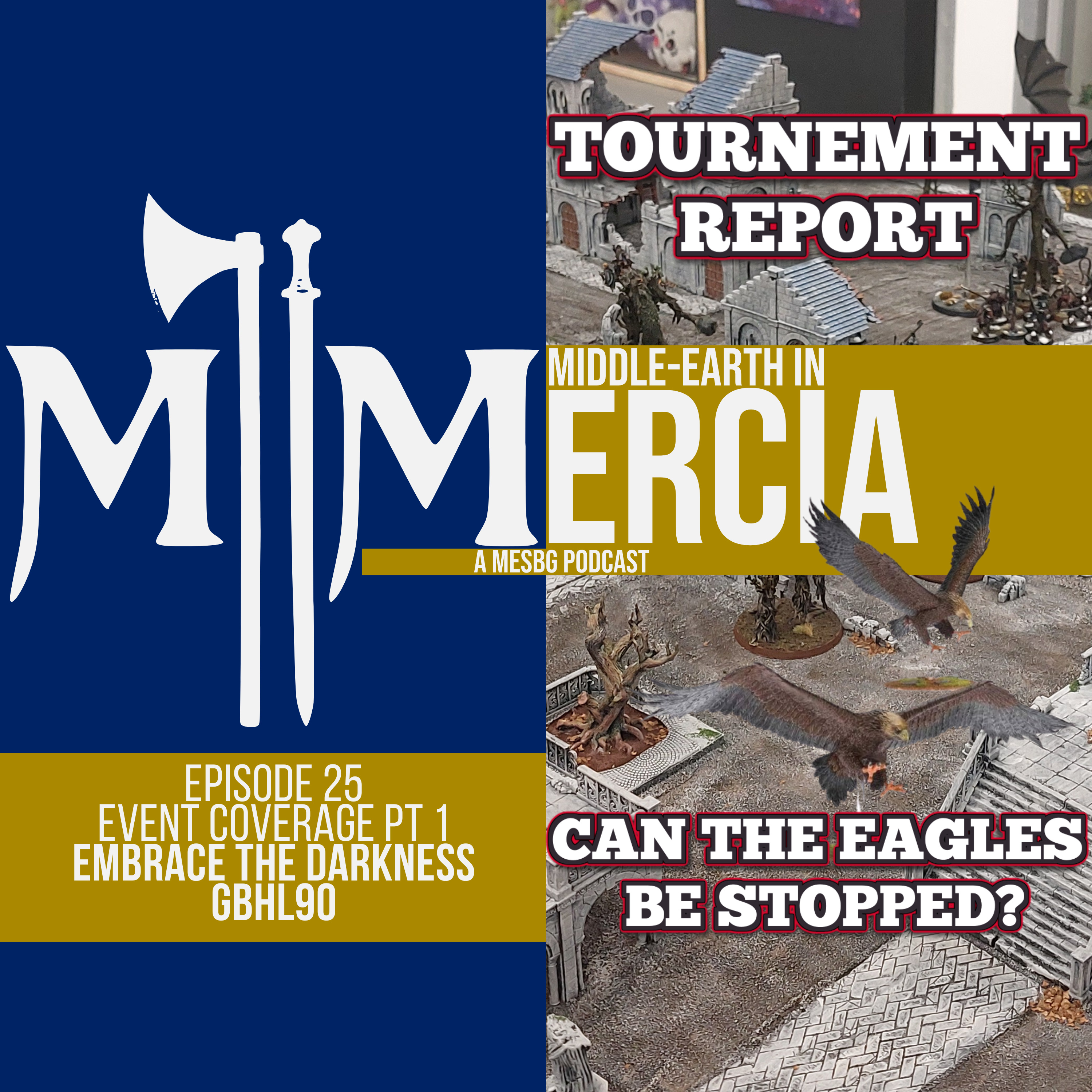 Tournament Report PT1 | Embrace The Darkness GBHL90 | Episode 25 | MESBG | Middle Earth Strategy Battle Game episode artwork