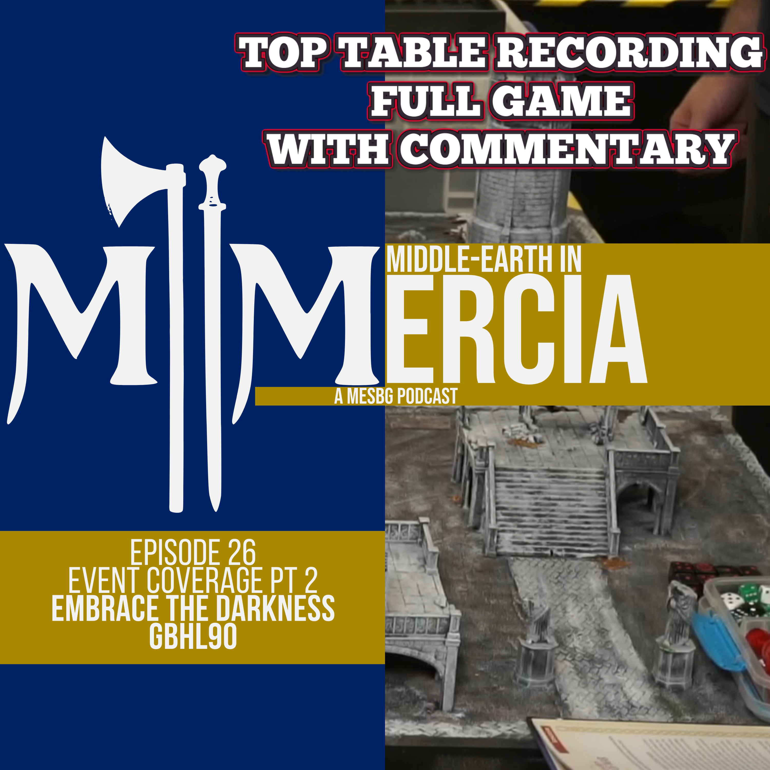Live Game Commentary | Tournament Report PT2 | Embrace The Darkness GBHL90 | Episode 26 | MESBG episode artwork
