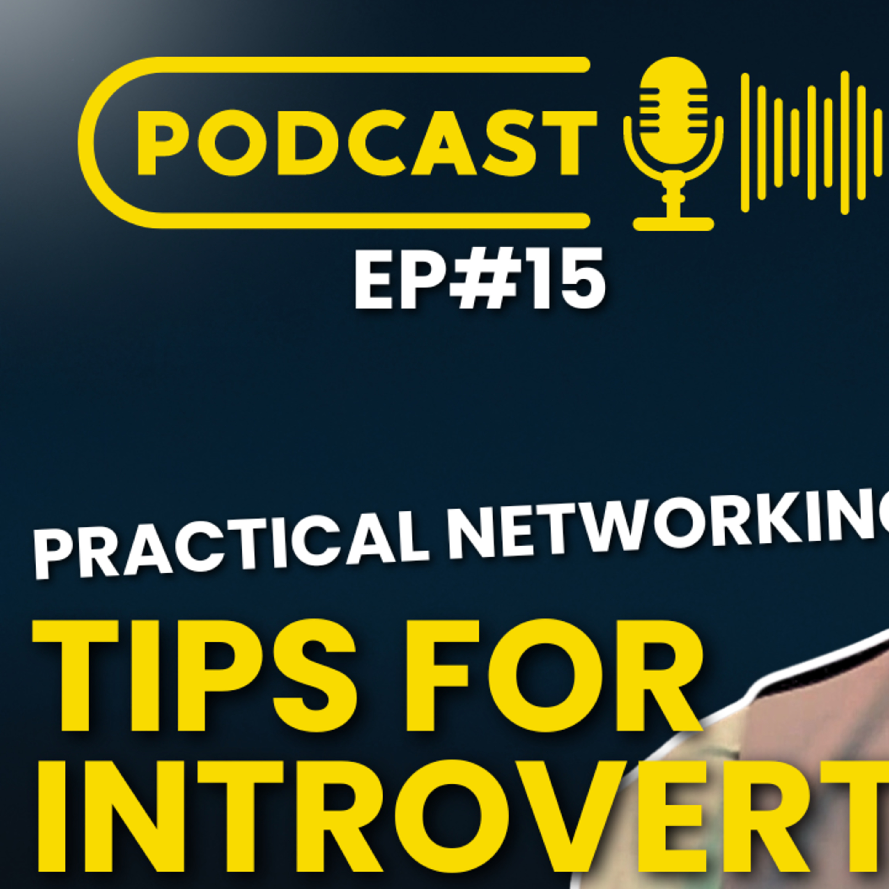 Ep#15 - Practical Networking Tips for Introverts to Network Effectively episode artwork