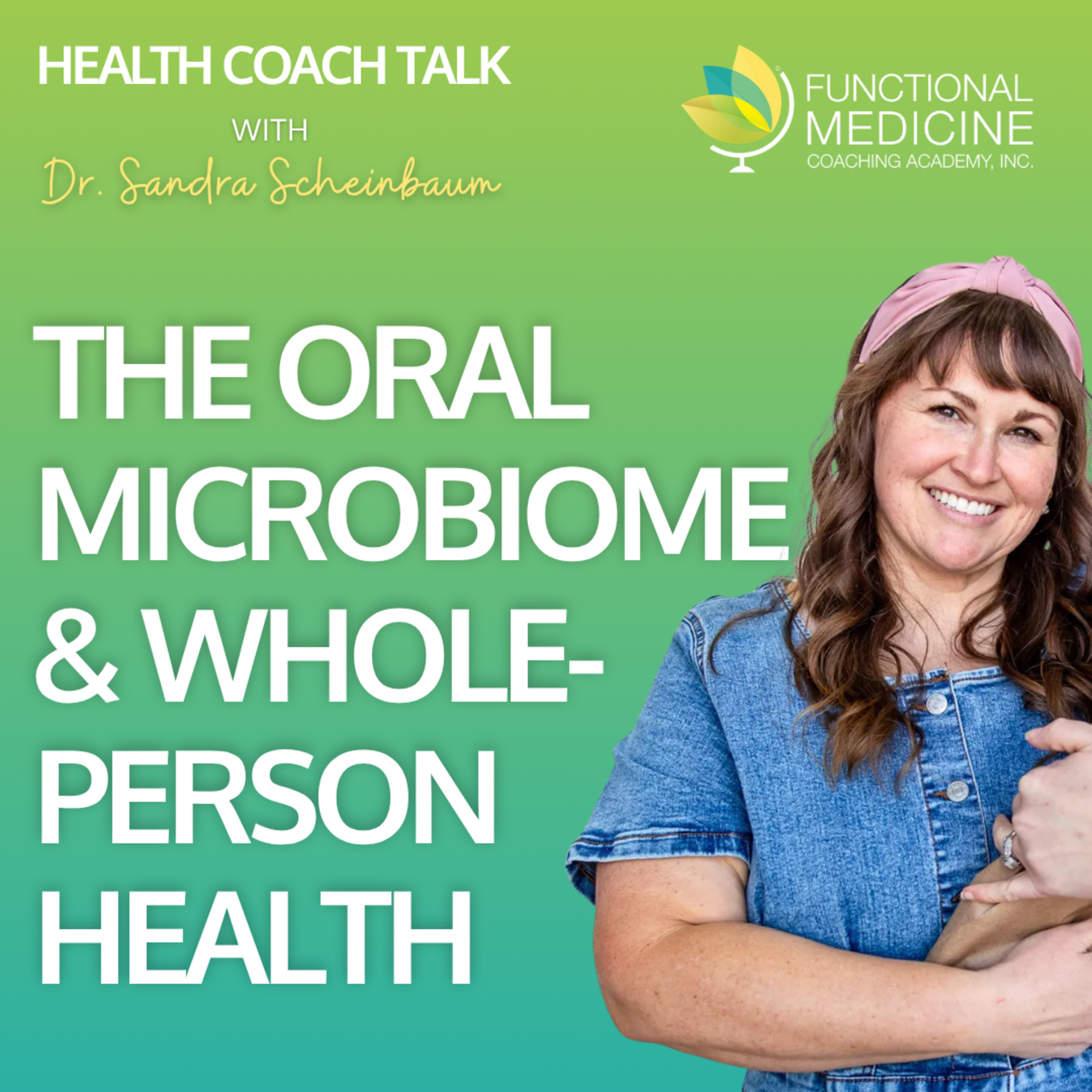 The Oral Microbiome and Whole-Person Health, With Amanda Hale episode artwork