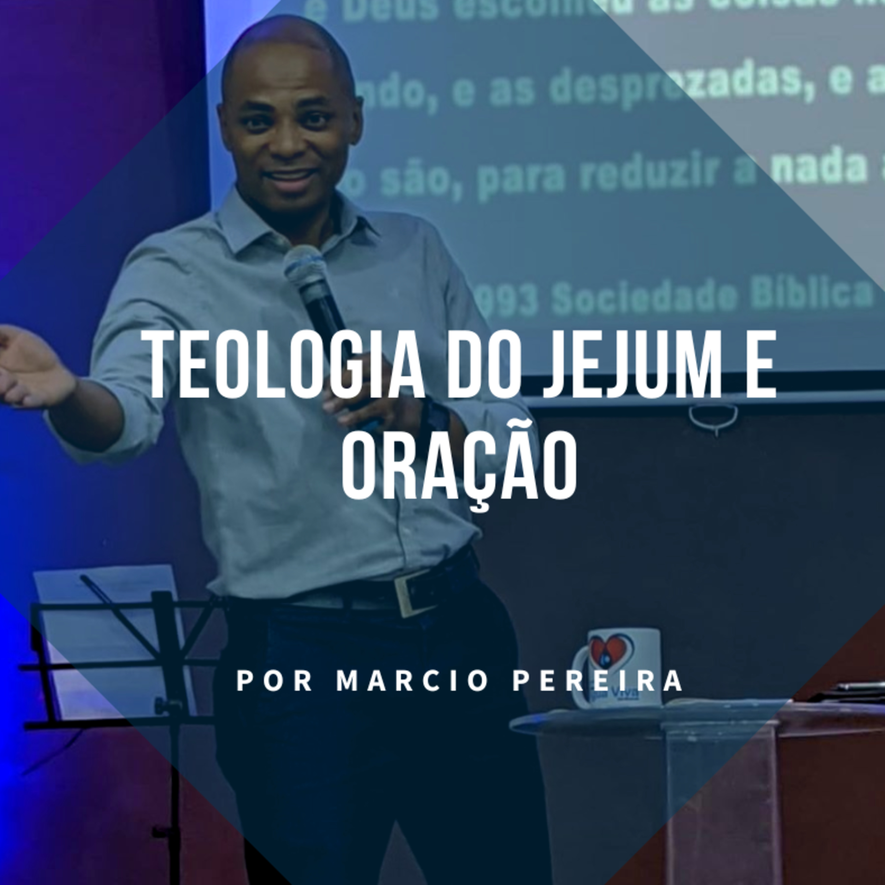 Teologia do Jejum e Oração | Pregação  episode artwork