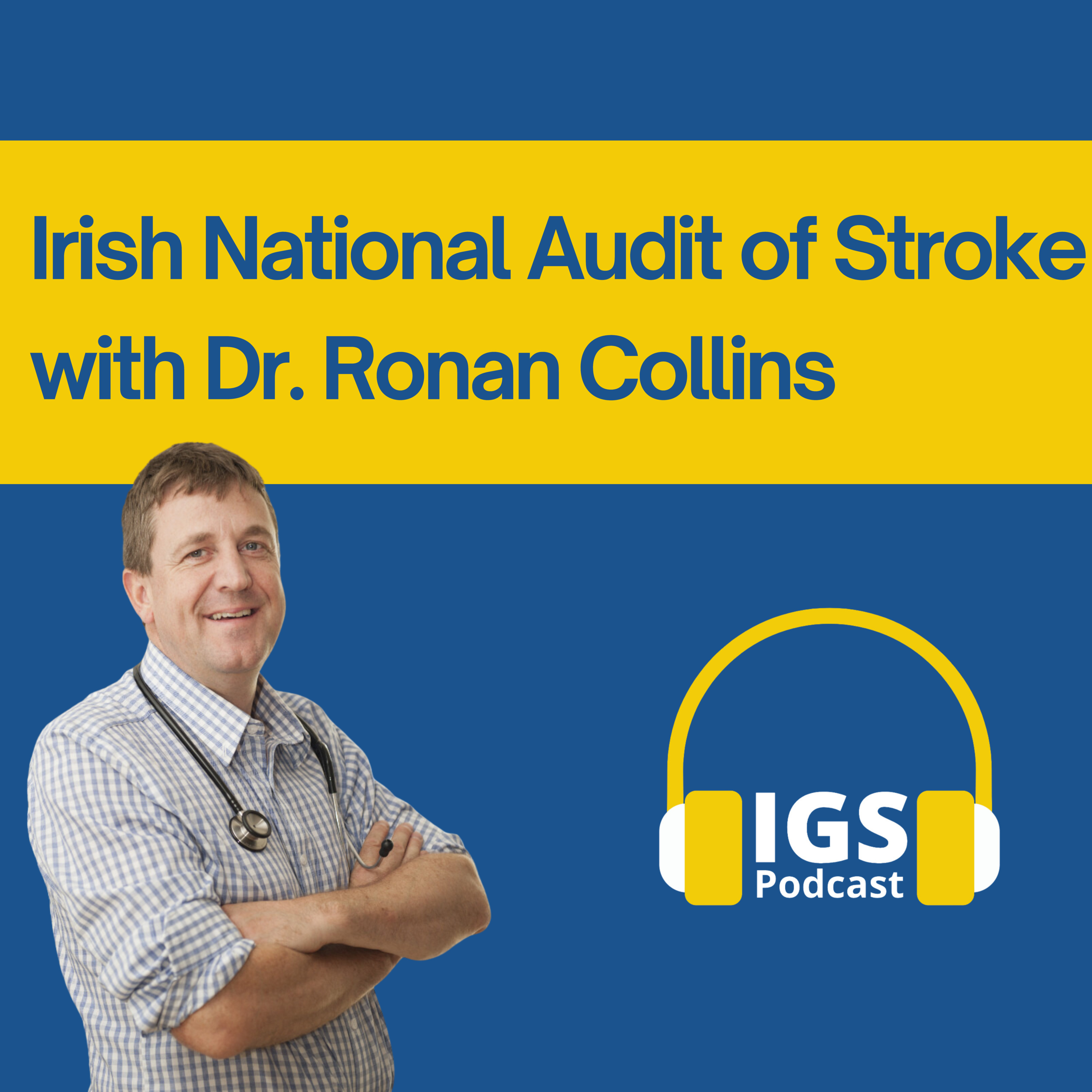 Irish National Audit of Stroke with Dr. Ronan Collins episode artwork