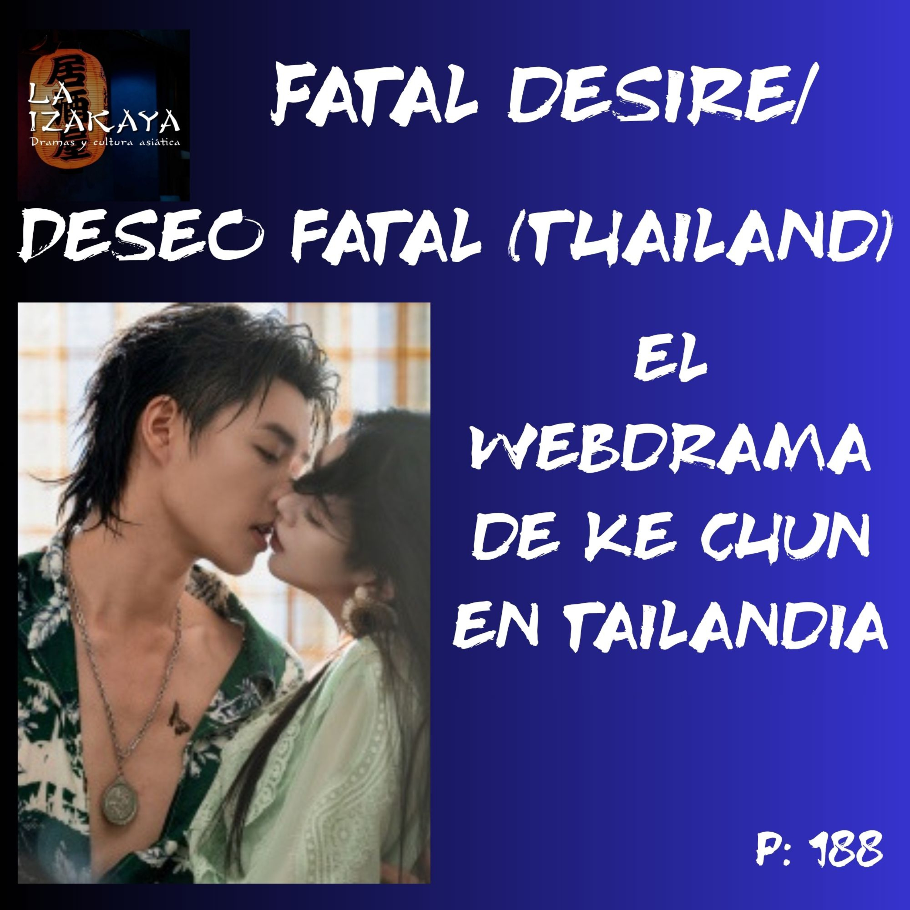 “Fatal desire/Deseo fatal” (Thailand): el webdrama chino de Ke Chun en Tailandia episode artwork