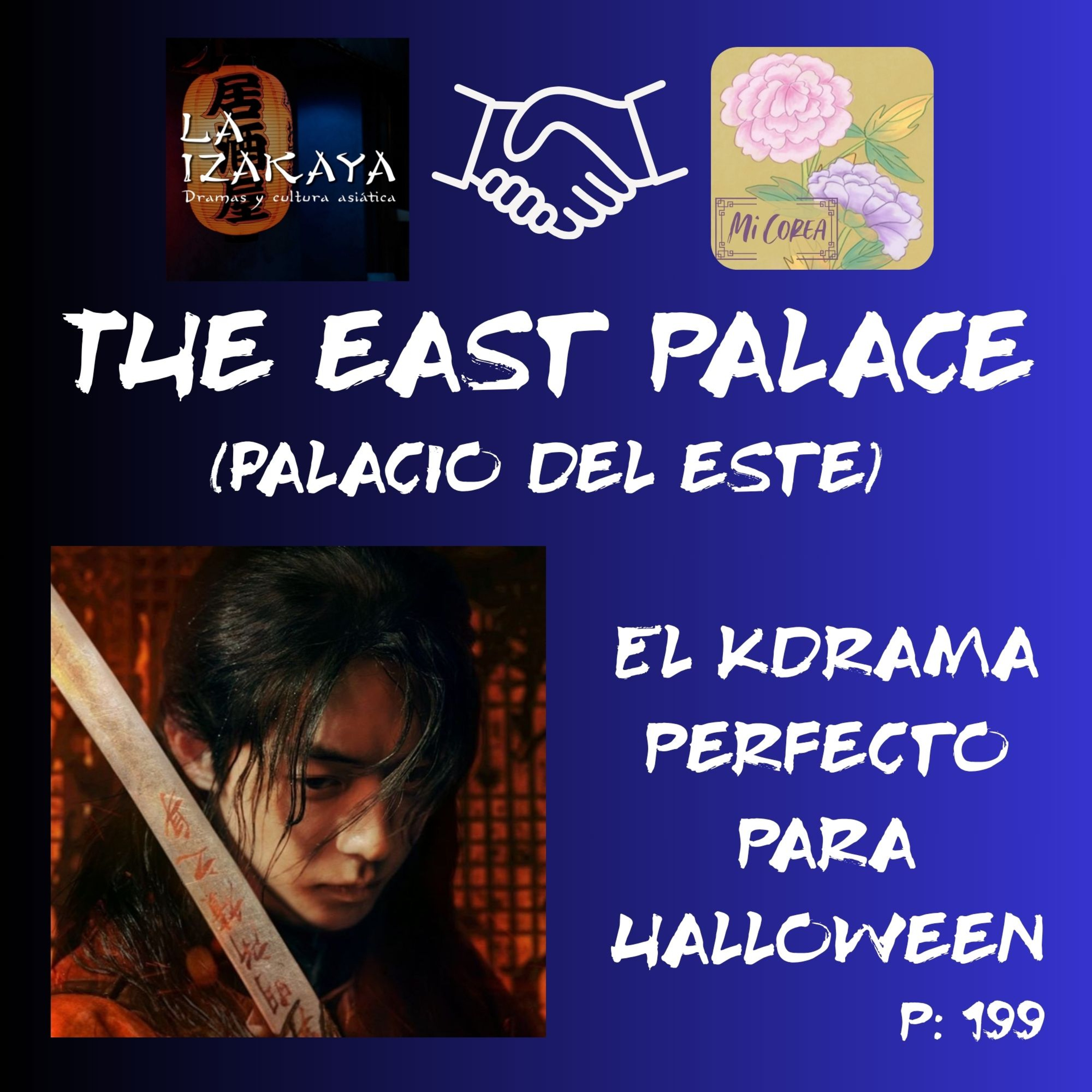 The East Palace/ El palacio del Este : el kdrama perfecto para Halloween