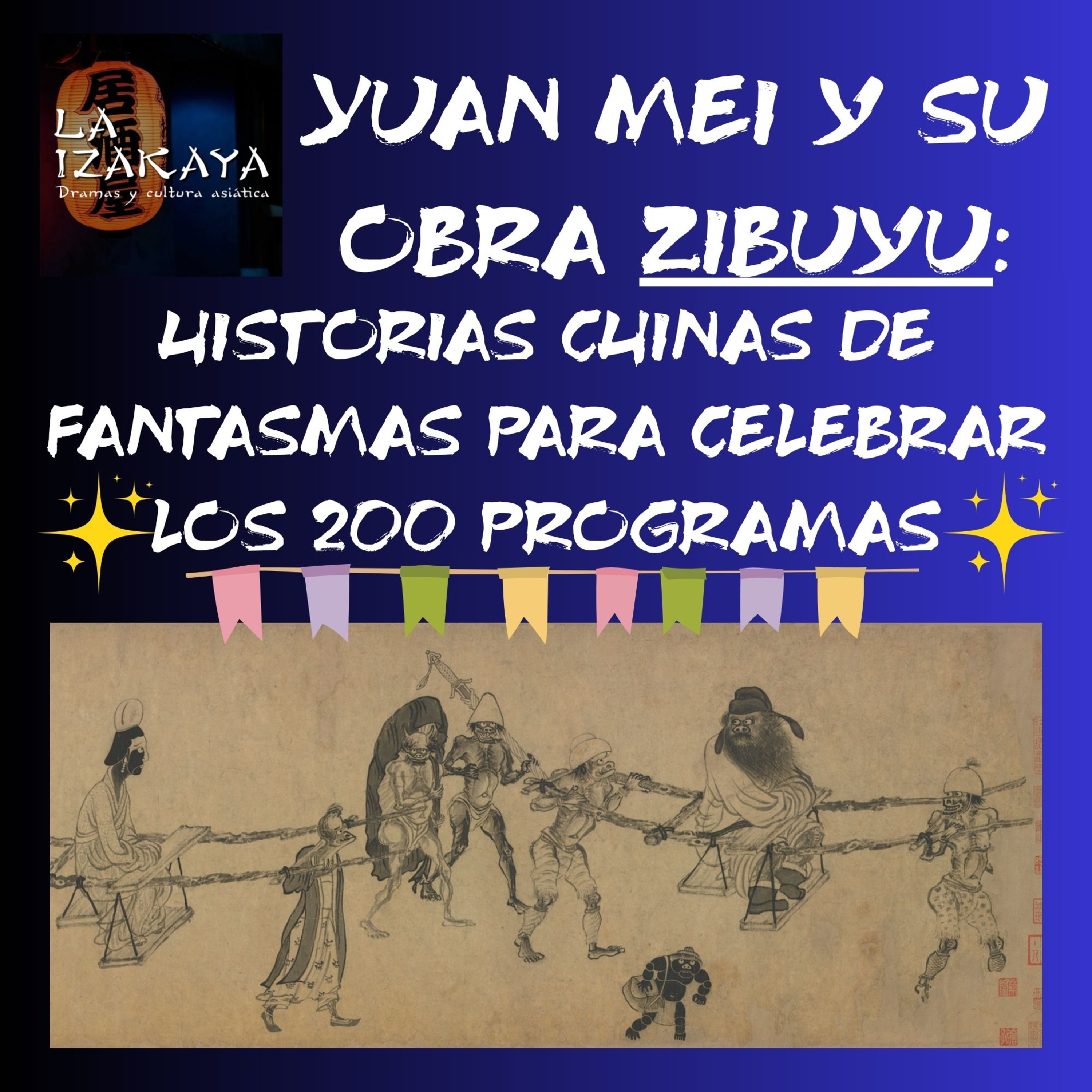 Yuan Mei y su obra Zibuyu: historias chinas de fantasmas para celebrar los 200 programas