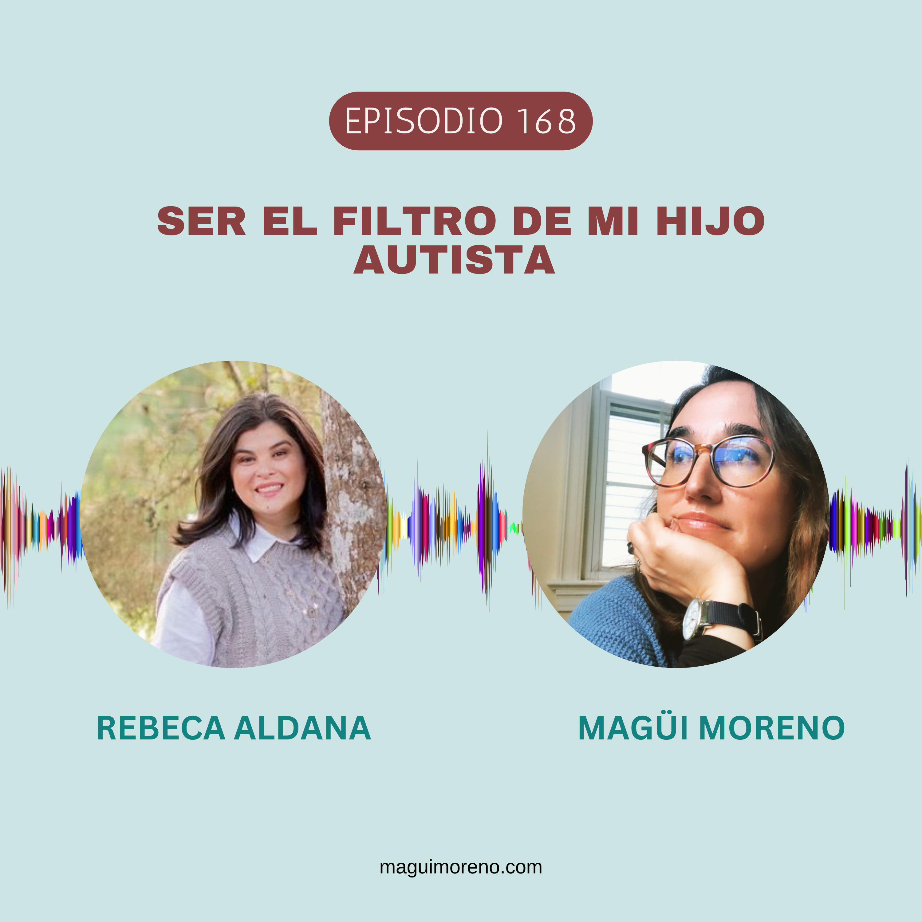 Ser el filtro de mi hijo autista con Rebeca Aldana-Ep 168