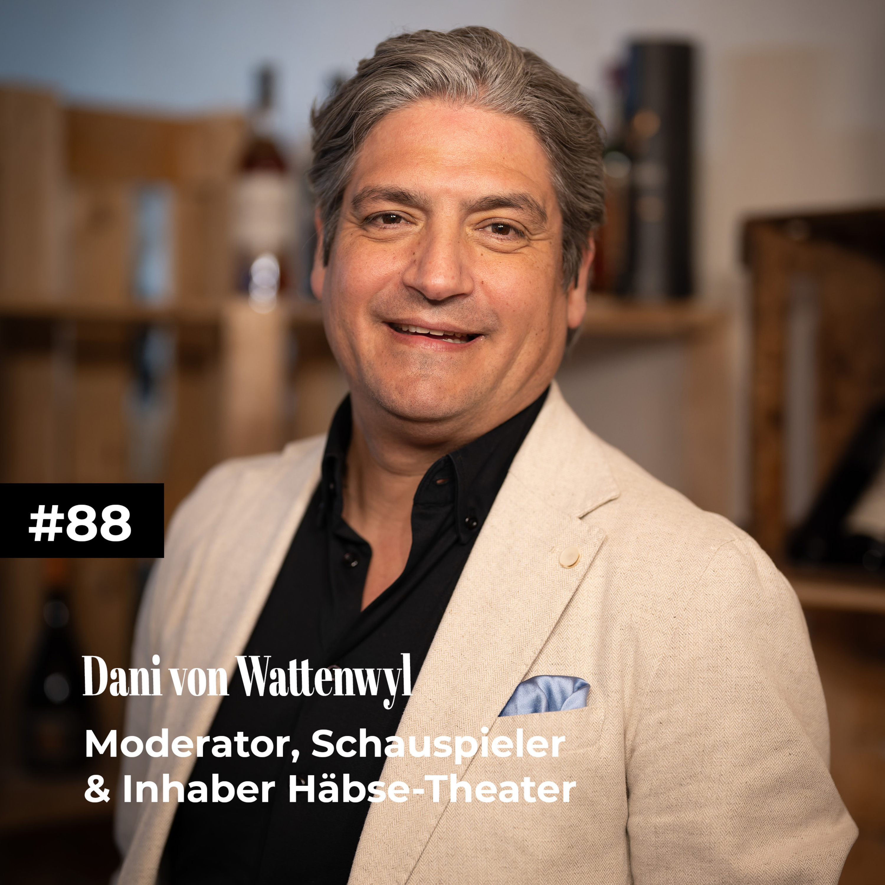 #88 | Dani von Wattenwyl | Moderator, Schauspieler & Inhaber Häbse-Theater episode artwork