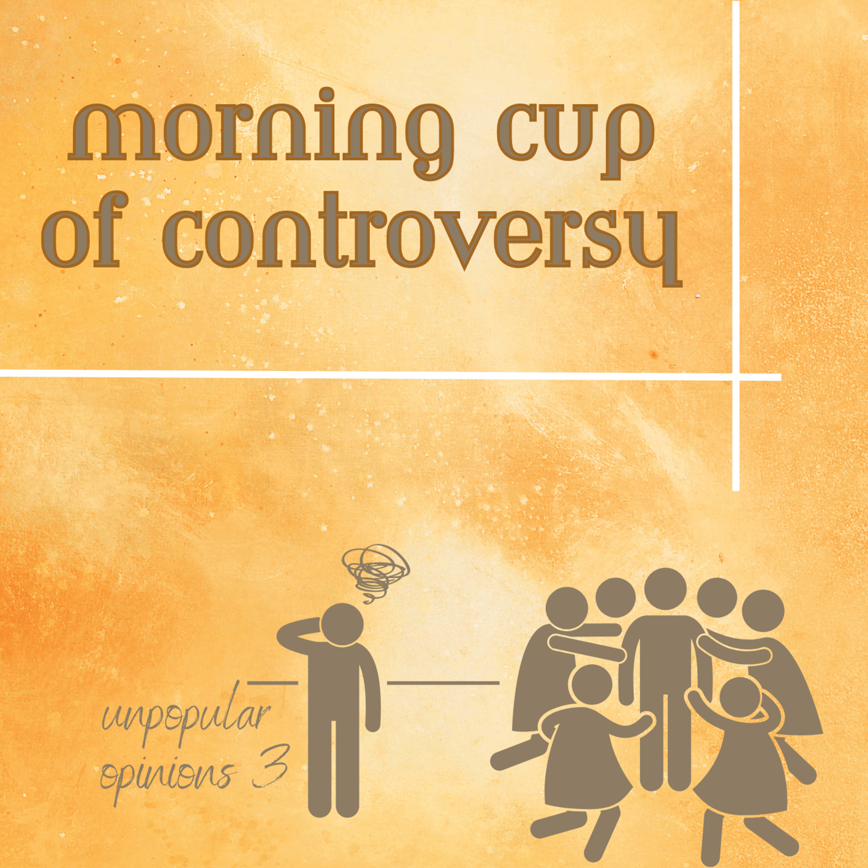 Morning Cup of Controversy