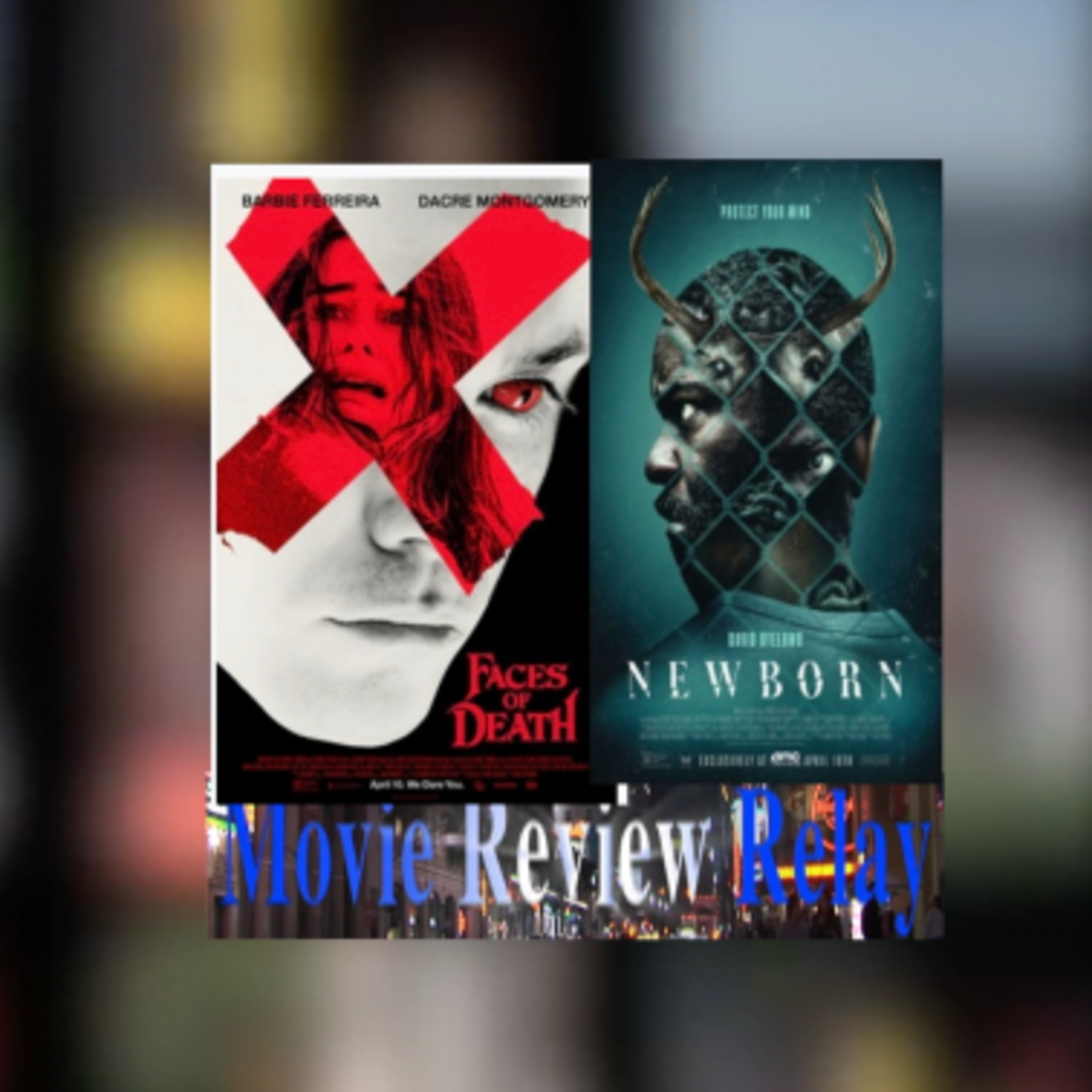 Faces Of Death David Oyelolow Newborn MovieReviewRelay episode artwork