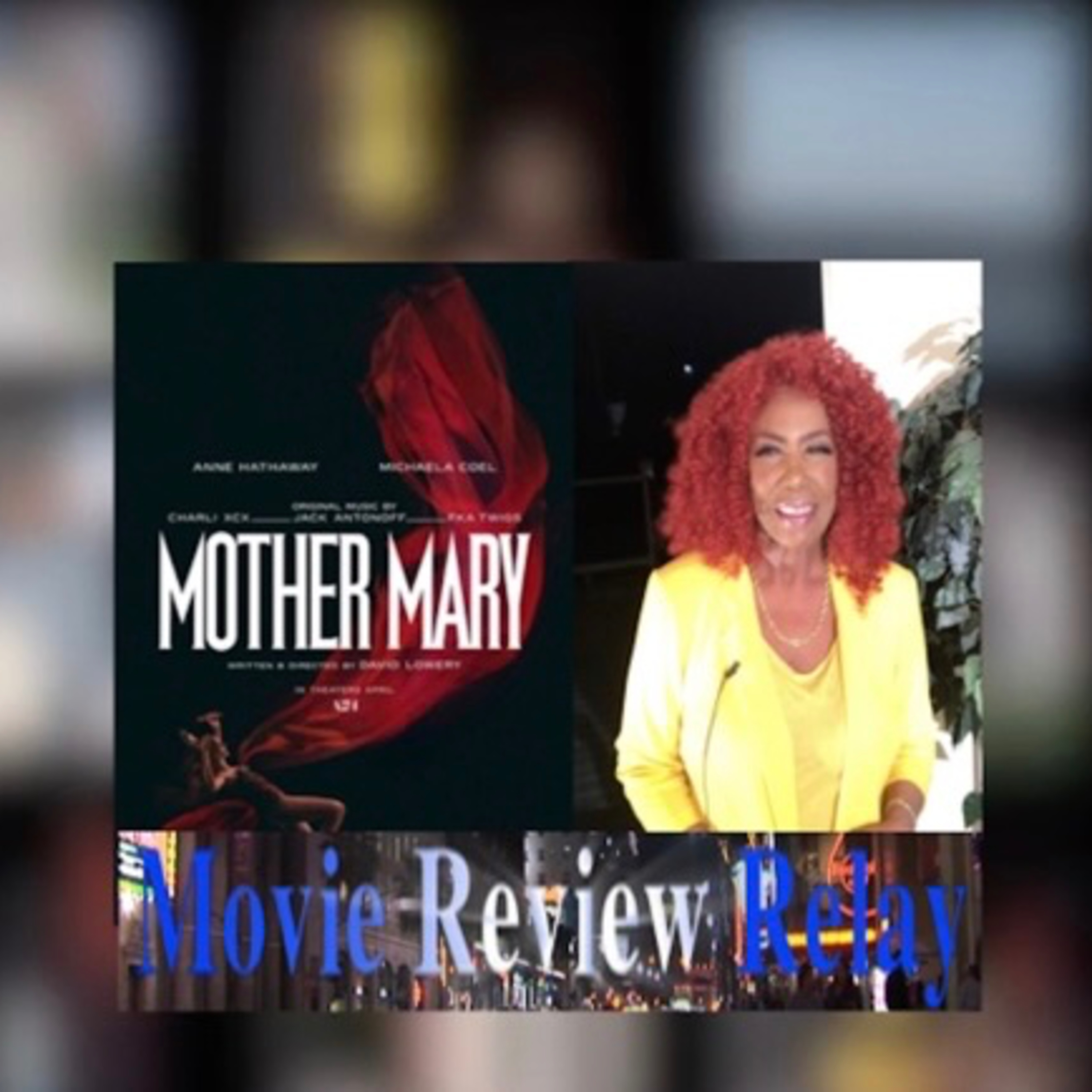 Anne Hathaway Mother Mary MovieReviewRelay episode artwork