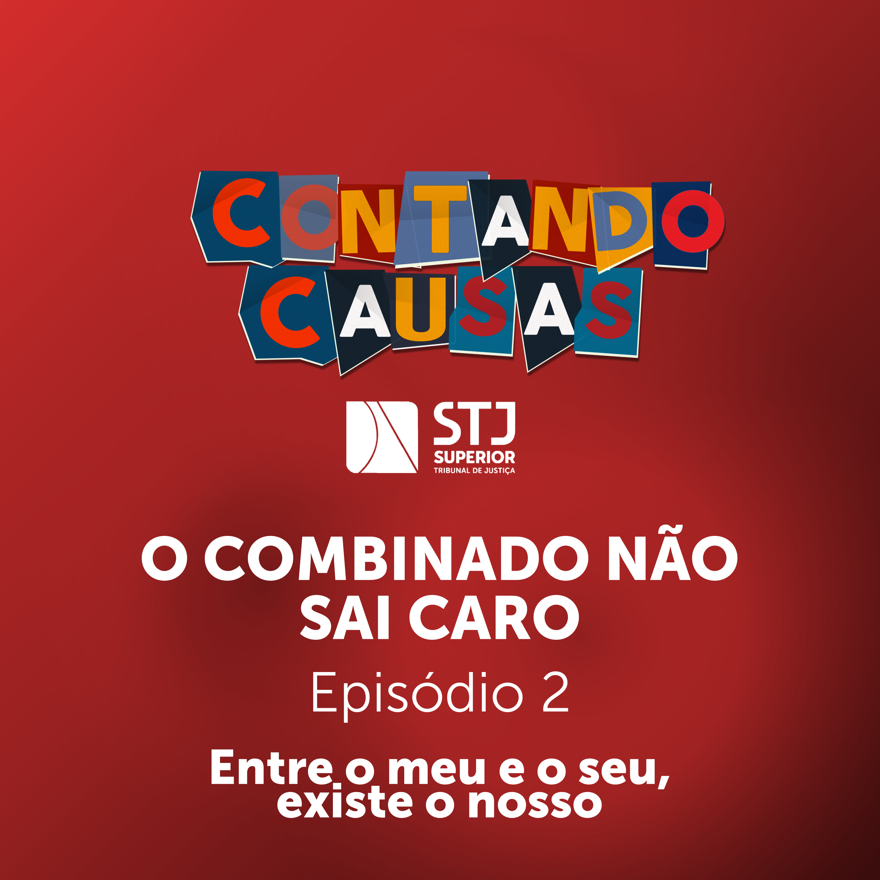 O combinado não sai caro - Ep 2: Entre o meu e o seu, existe o nosso episode artwork