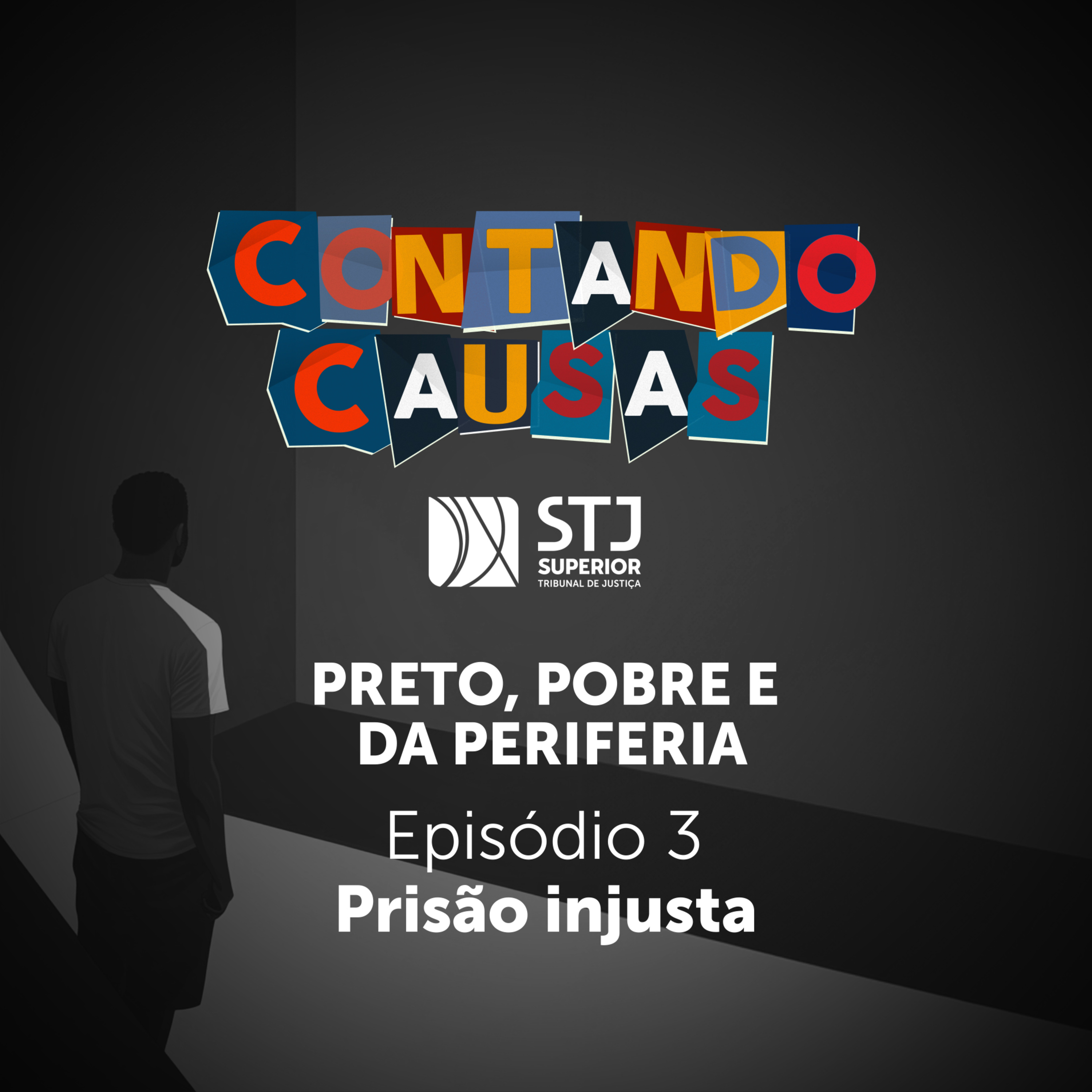 Preto, Pobre e da Periferia – Ep. 3: Prisão injusta
