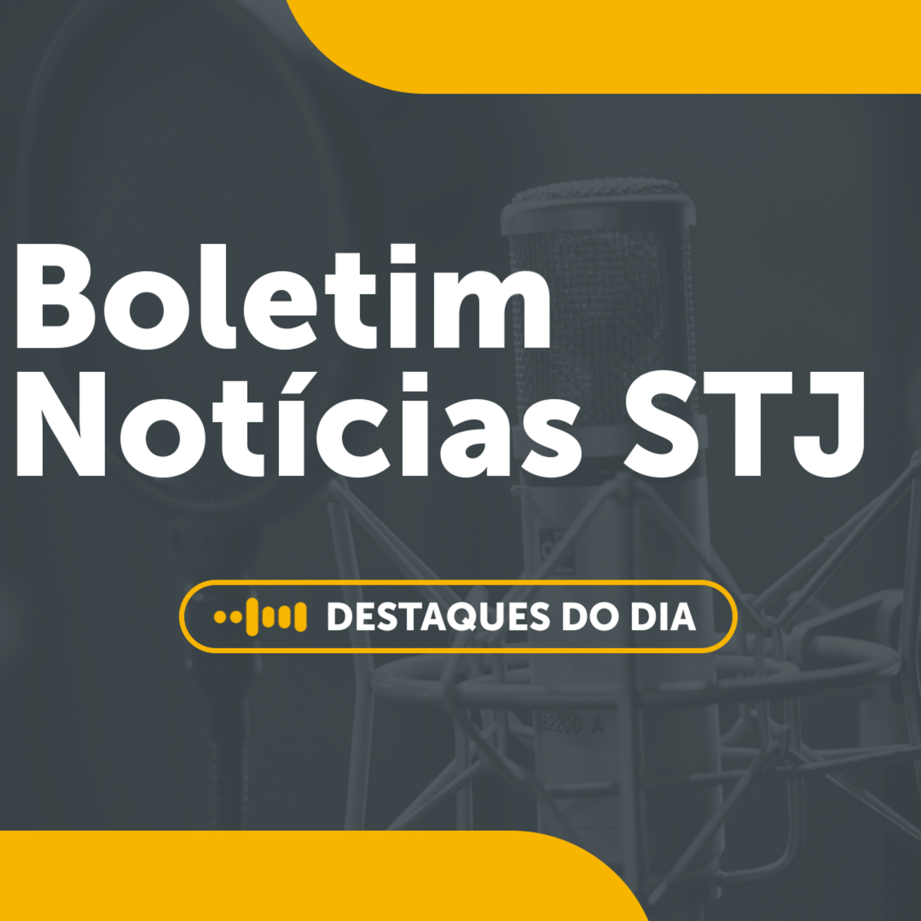 09/06 - Boletim Notícias do STJ episode artwork