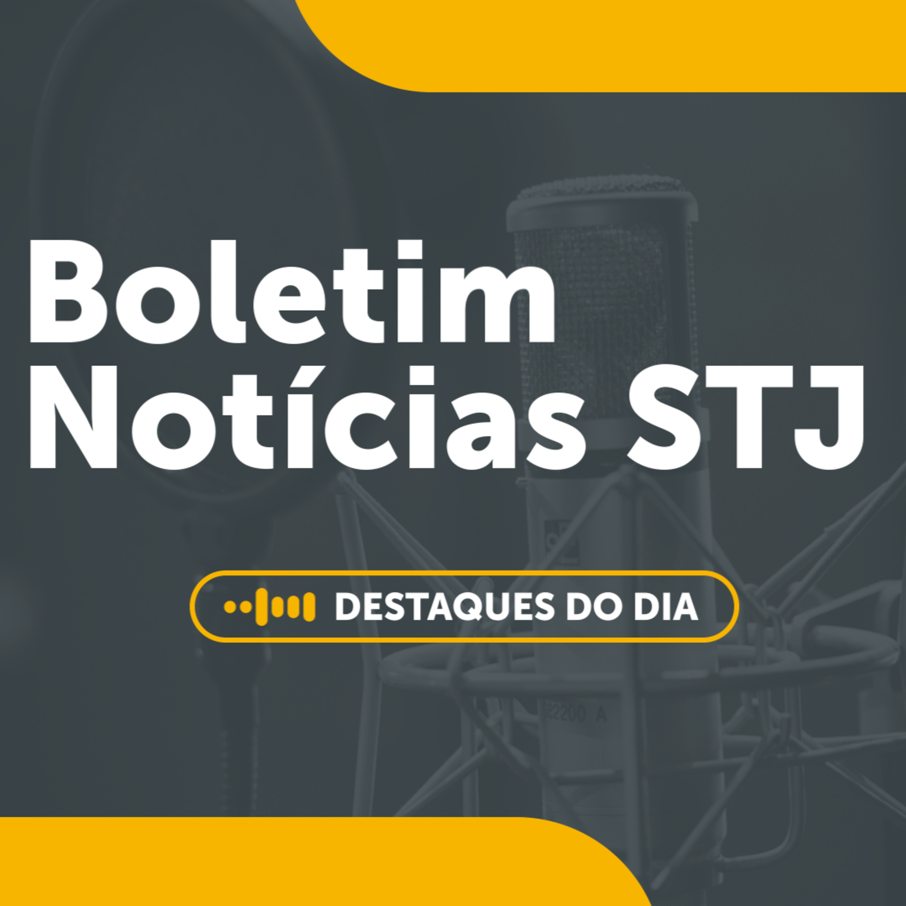 14/08 - Boletim Notícias do STJ episode artwork