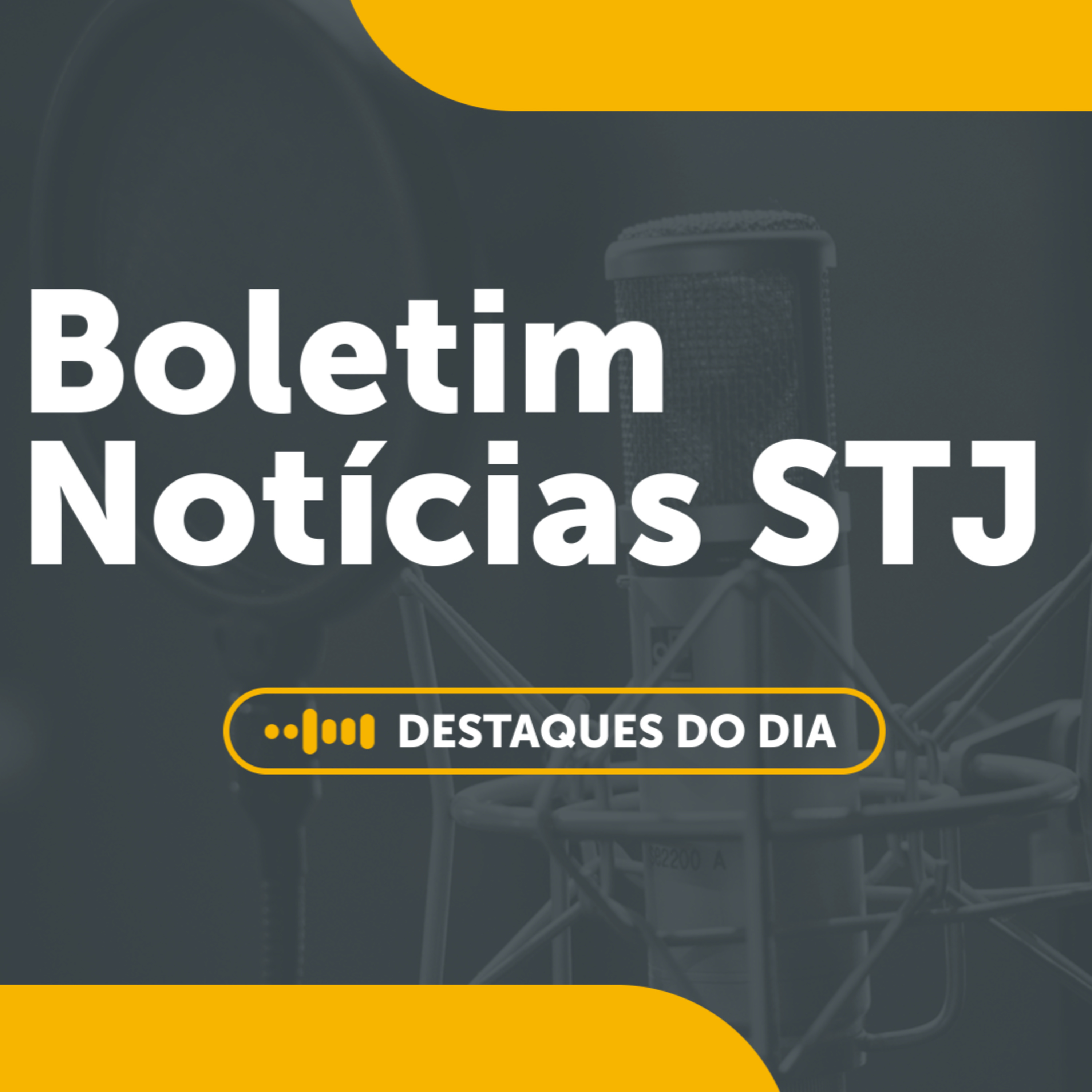 02/09 - Boletim Notícias do STJ episode artwork