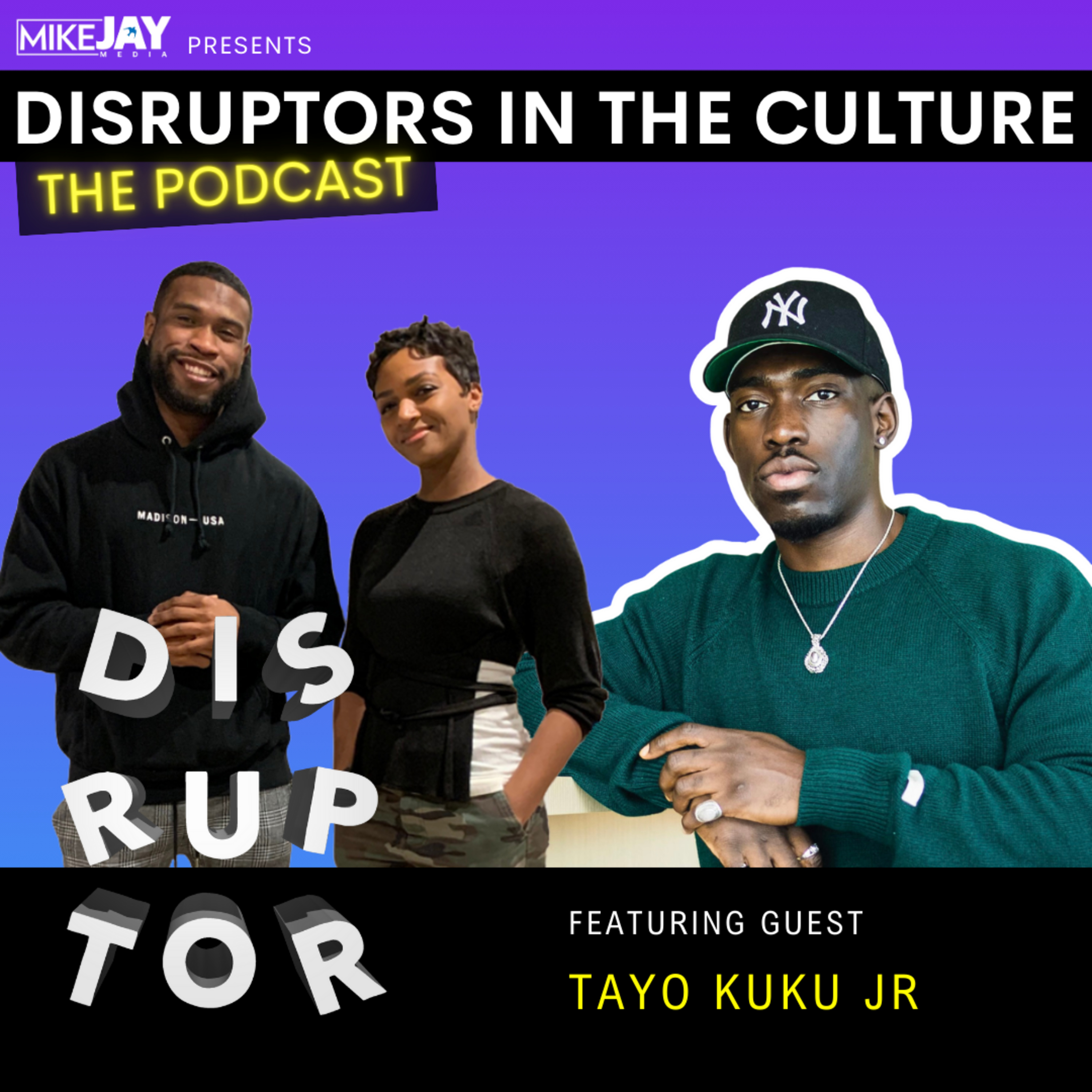 Disruptors in the Culture