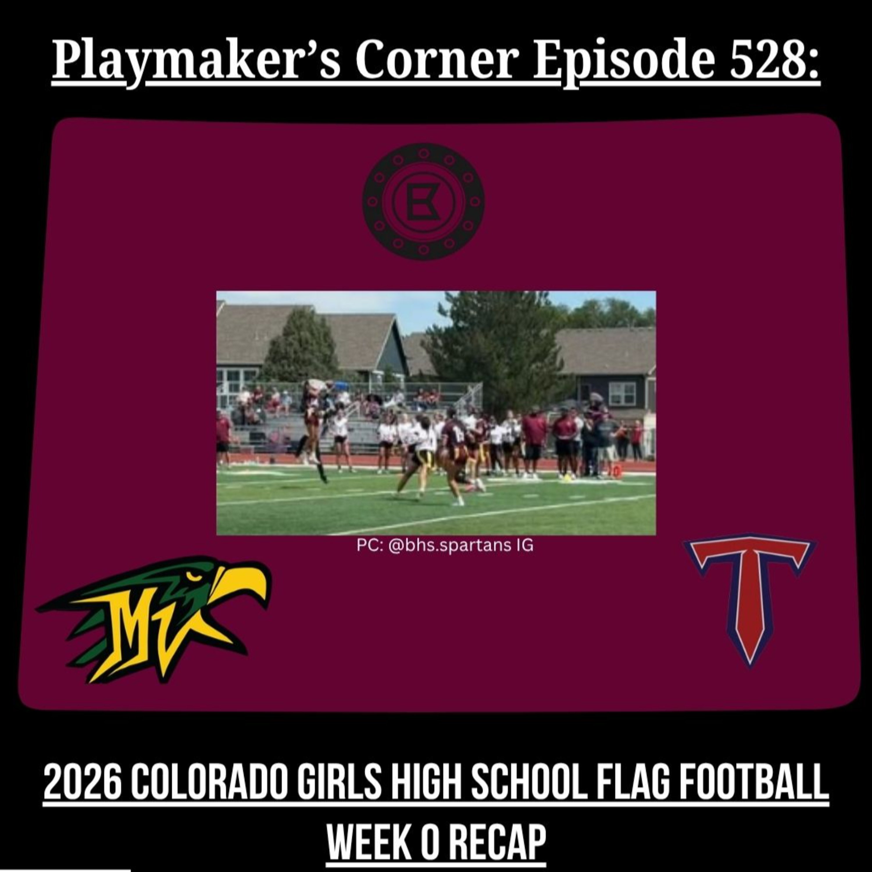 Playmaker’s Corner Episode 528: 2026 Colorado Girls High School Flag Football Week 0 Recap episode artwork