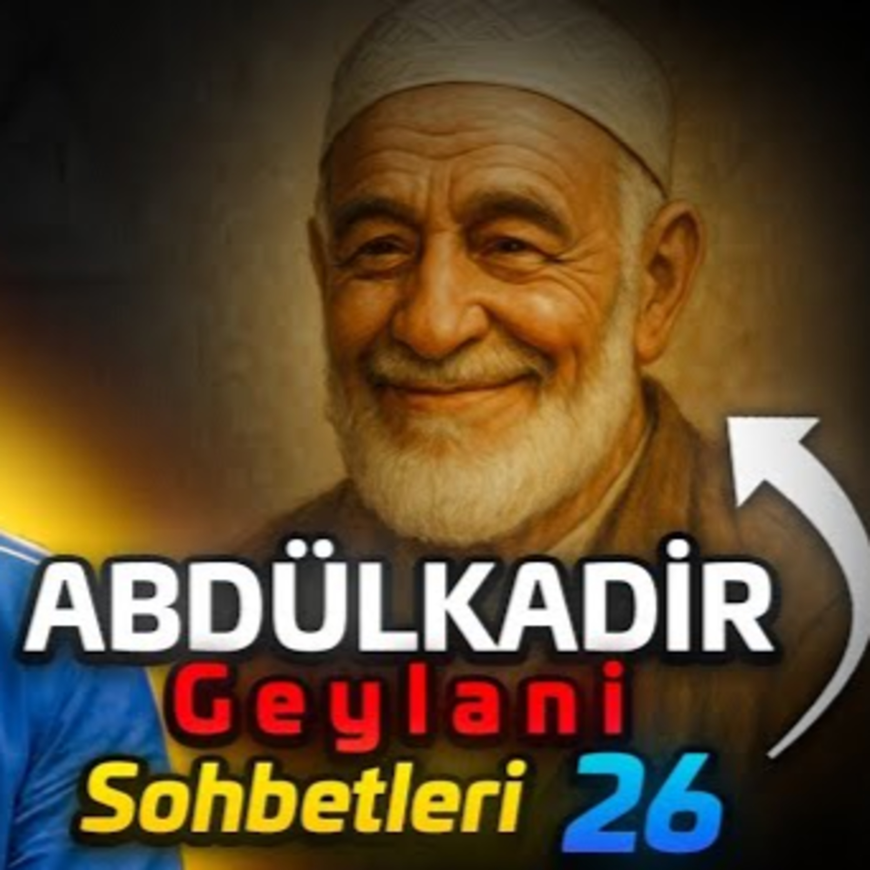 Abdülkadir Geylani sohbetleri 26 / Kerem Önder episode artwork